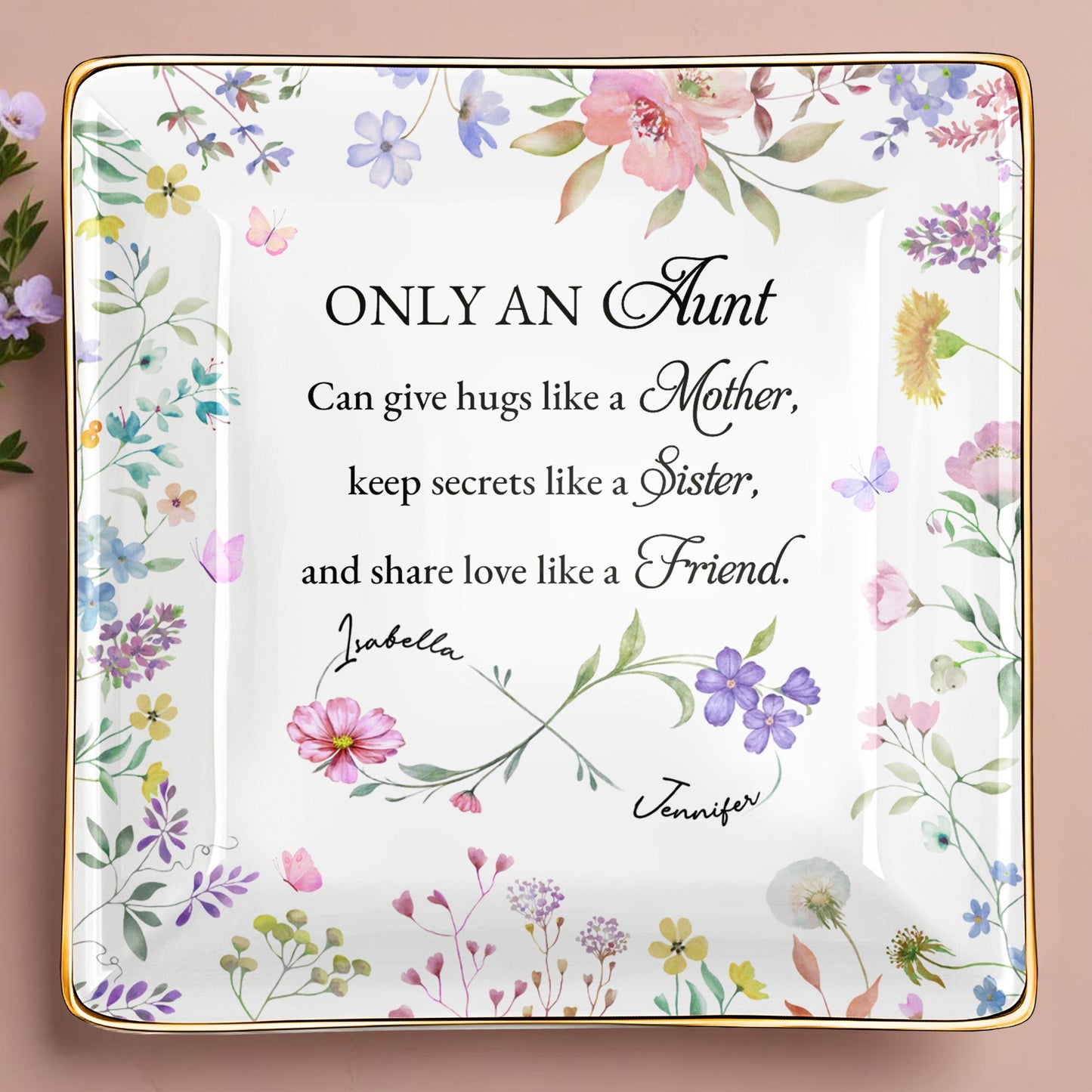 Only An Aunt, Can Give Hugs, Keep Secrets, Share Love, Flowers