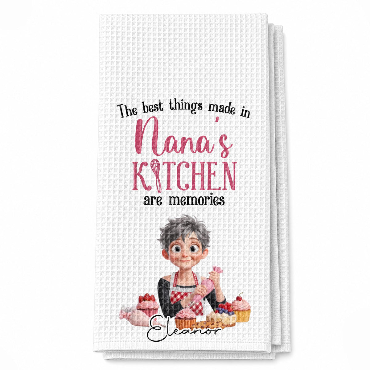 The Best Things Made In Nana's Kitchen Memories Whisk And Baker Girl - Personalized Kitchen Towel - BAKE106_TOWL