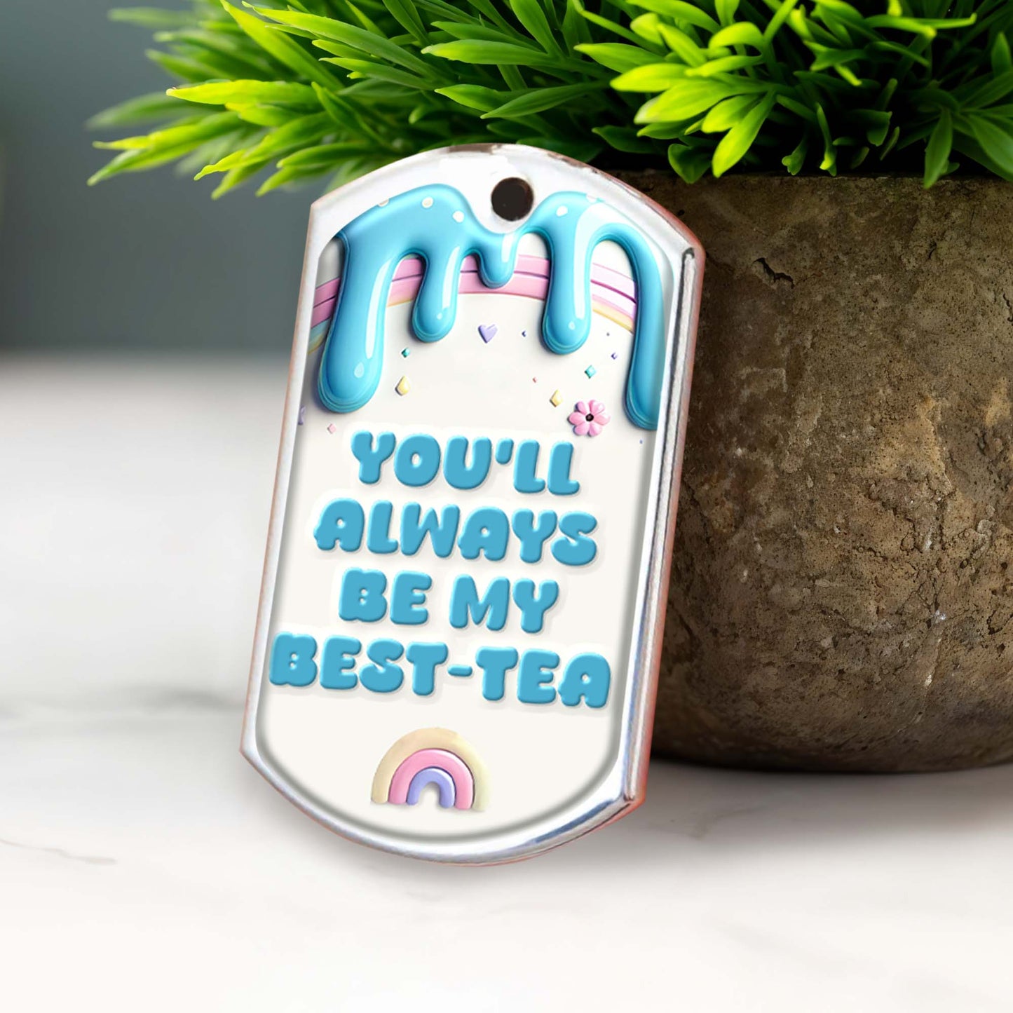 You'll Always Be My Best-Tea with Cute Tea Cups