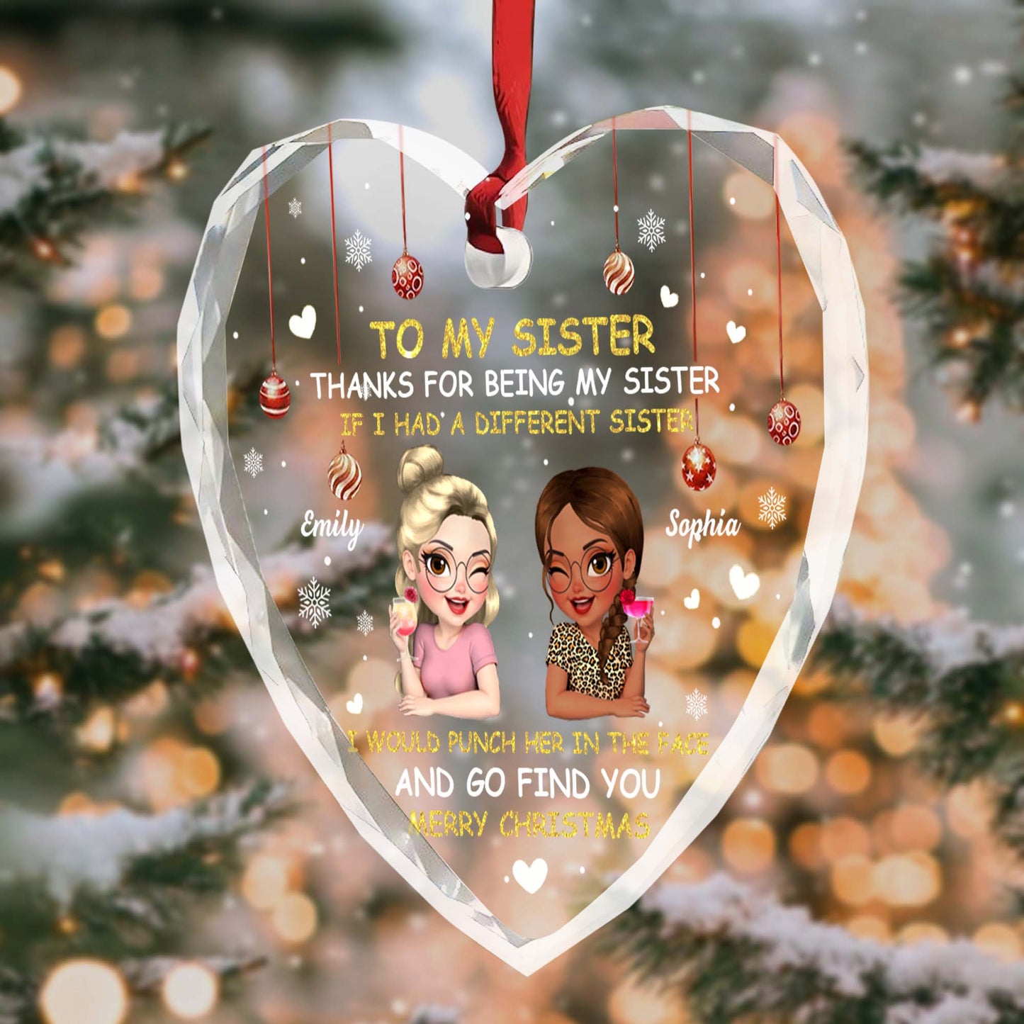 To My Sister Thanks For Being My Sister Heart Ornament