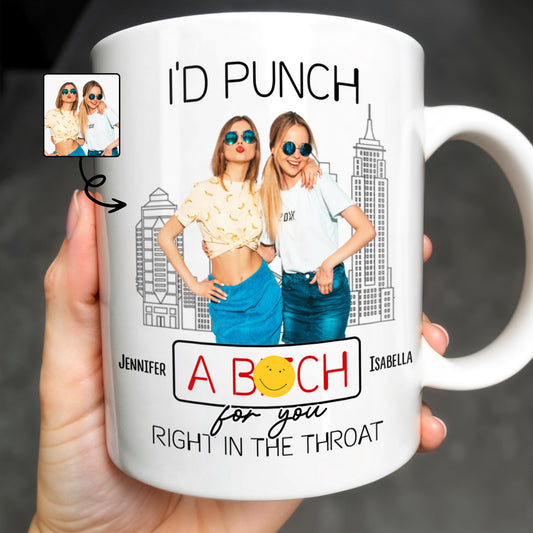 I'd Punch A B*tch for You Right in the Throat, Best Friends Design