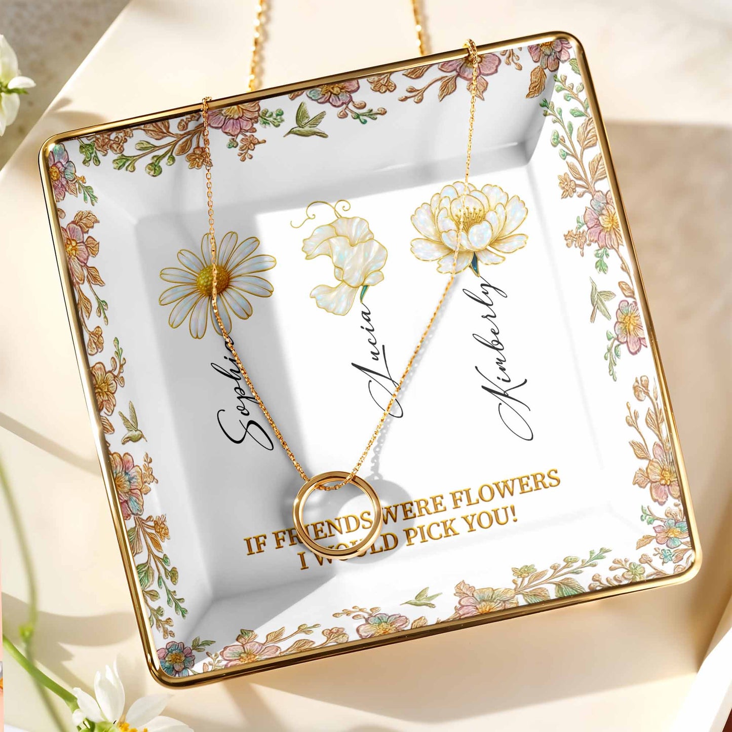 If Friends Were Flowers I Would Pick You, Flowers Design