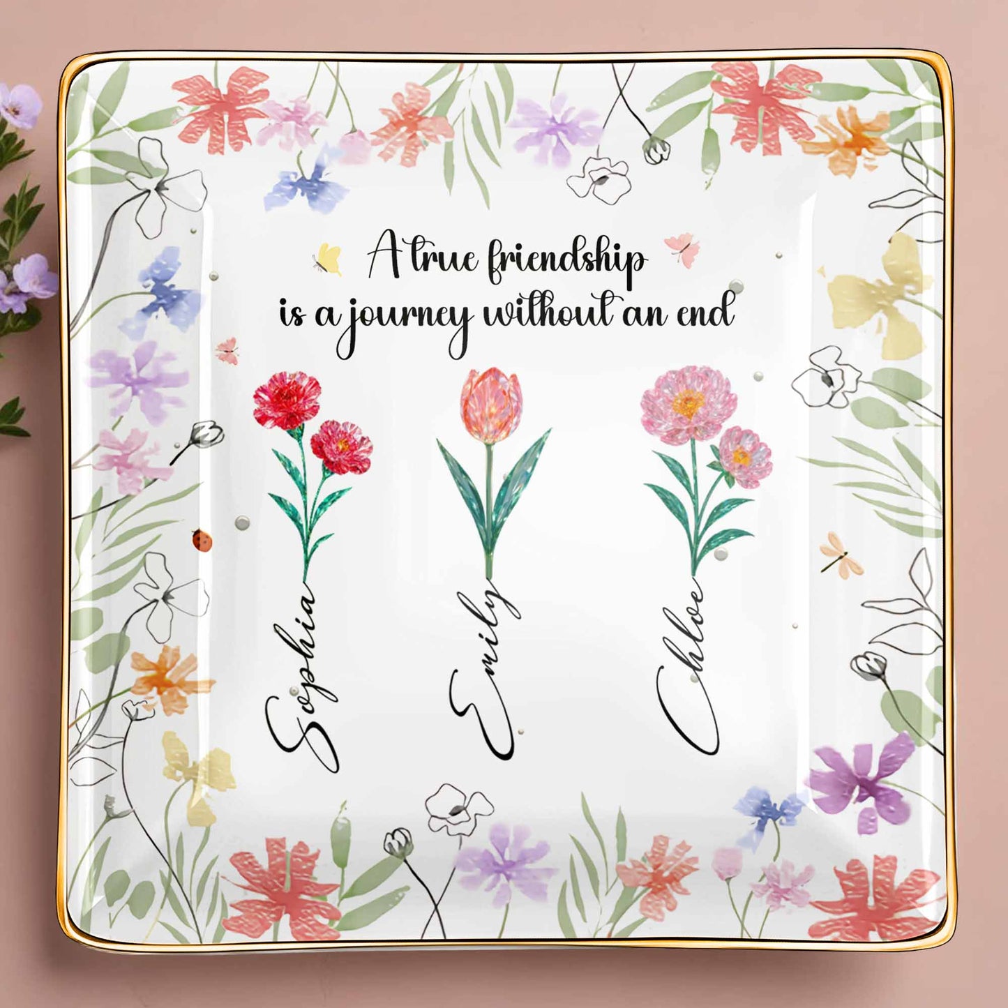 A True Friendship Is A Journey Without An End With Flowers