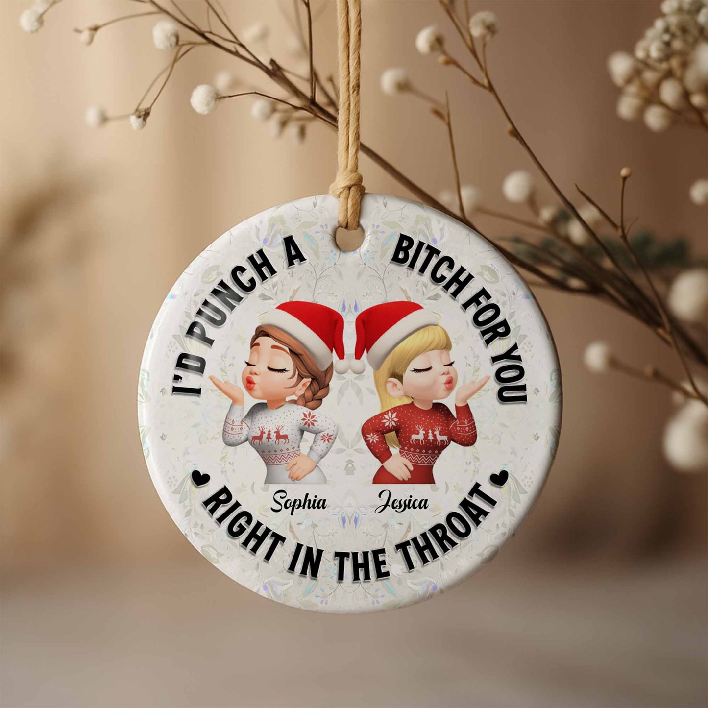 I'd Punch A B*tch For You, Best Friends Christmas Ornament