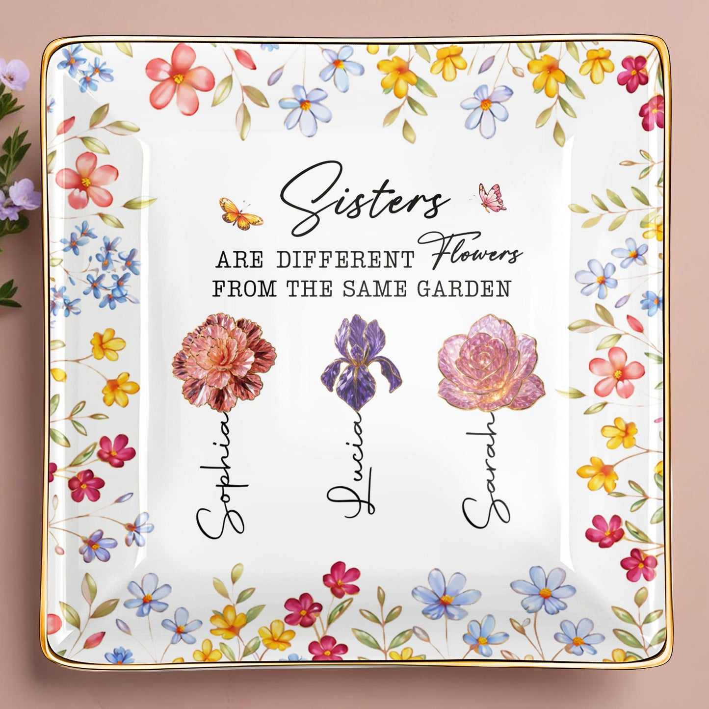 Sisters Are Different Flowers From The Same Garden - Personalized Custom Jewelry Dish, Ceramic Dish, Square Shape - BST510_SCRF