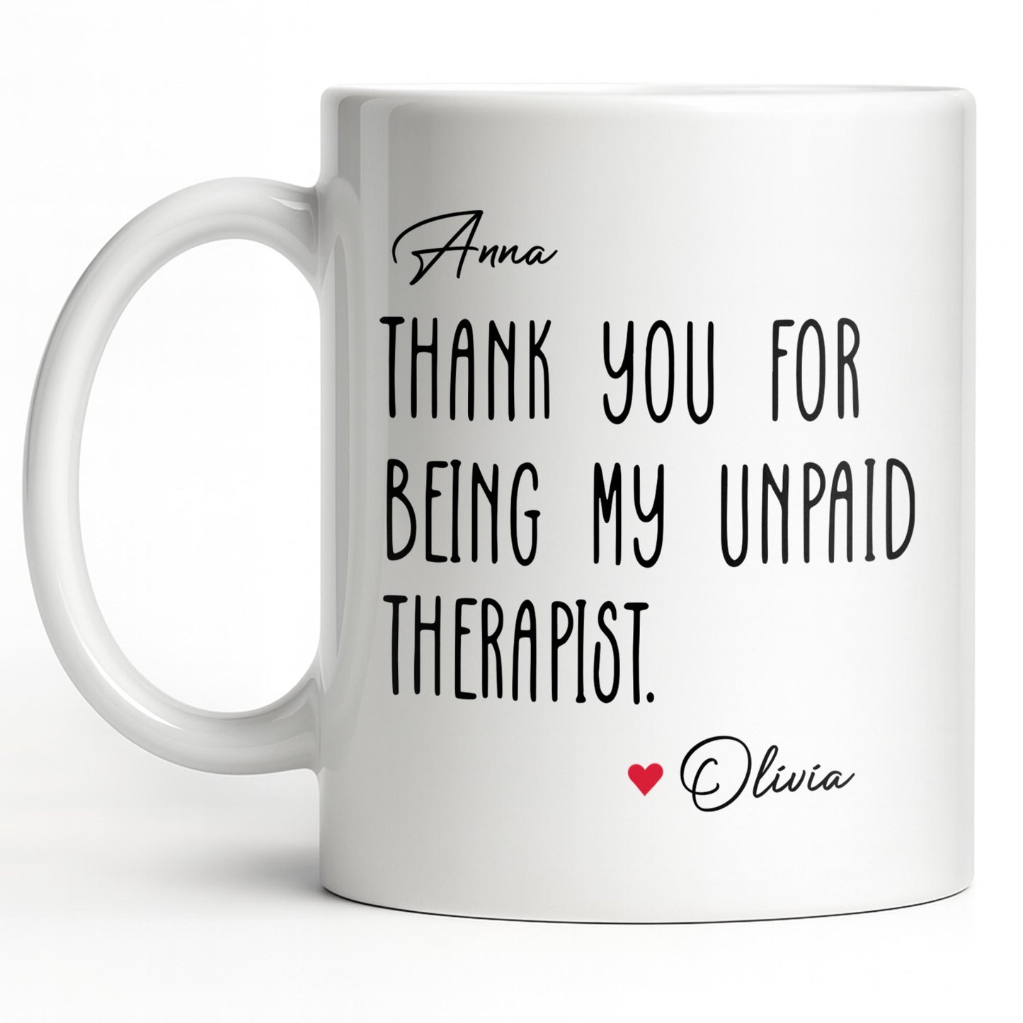 Thank You For Being My Unpaid Therapist