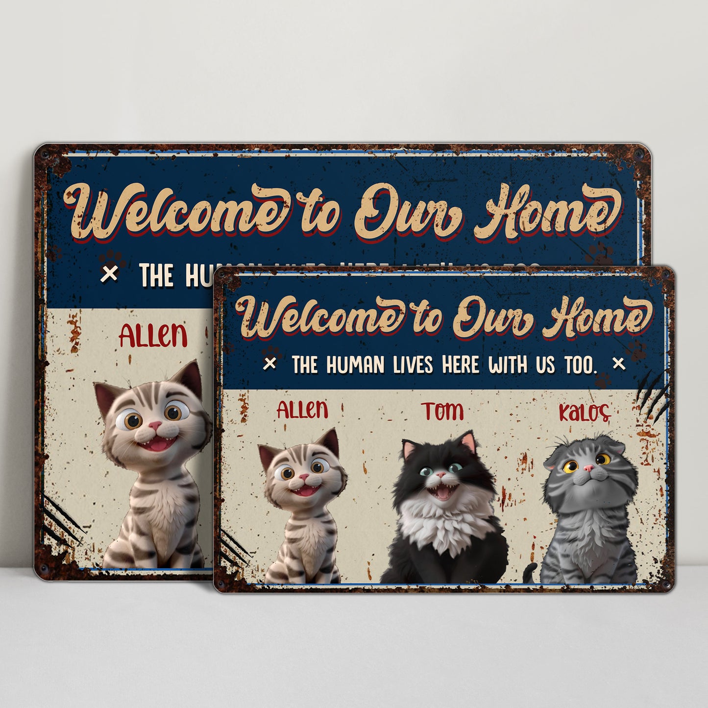 Welcome To Our Home, The Human Lives Here With Us Too, Cats