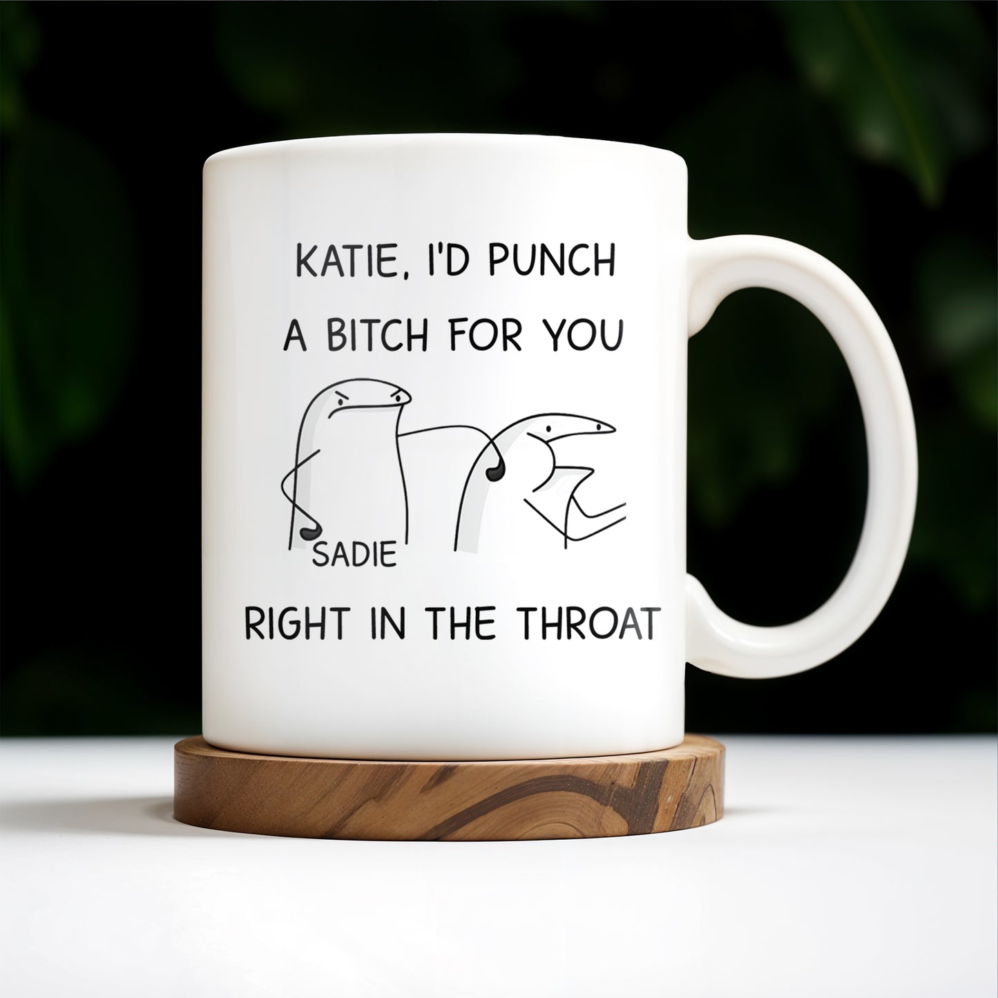 I'd Punch A B*tch for You Right in the Throat Coffee Mug