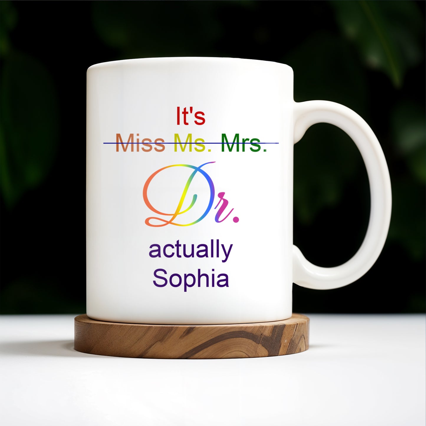 It's Miss Ms. Mrs. Dr. Actually Personalized Coffee Mug