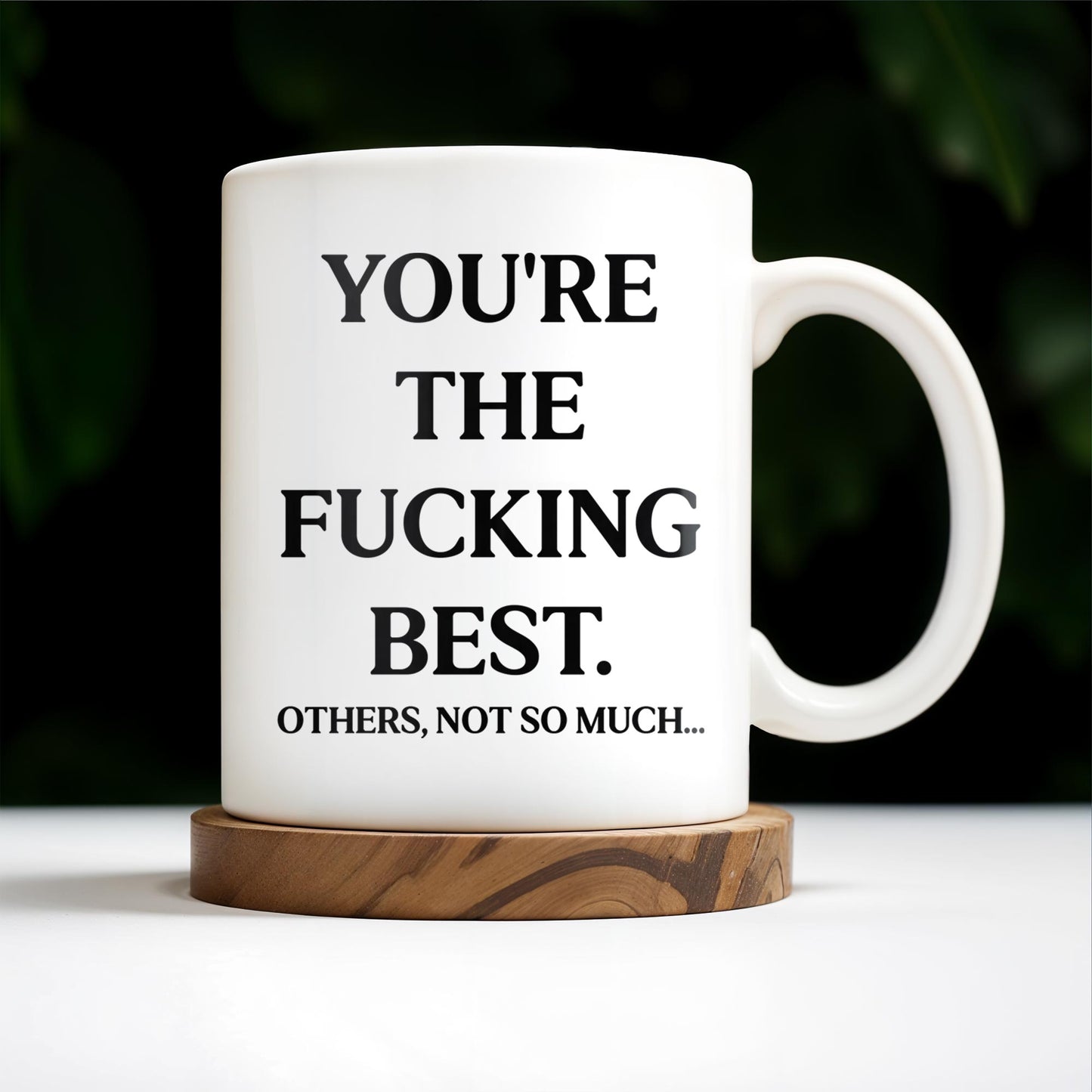 You're The Effing Best Others Not So Much Mug