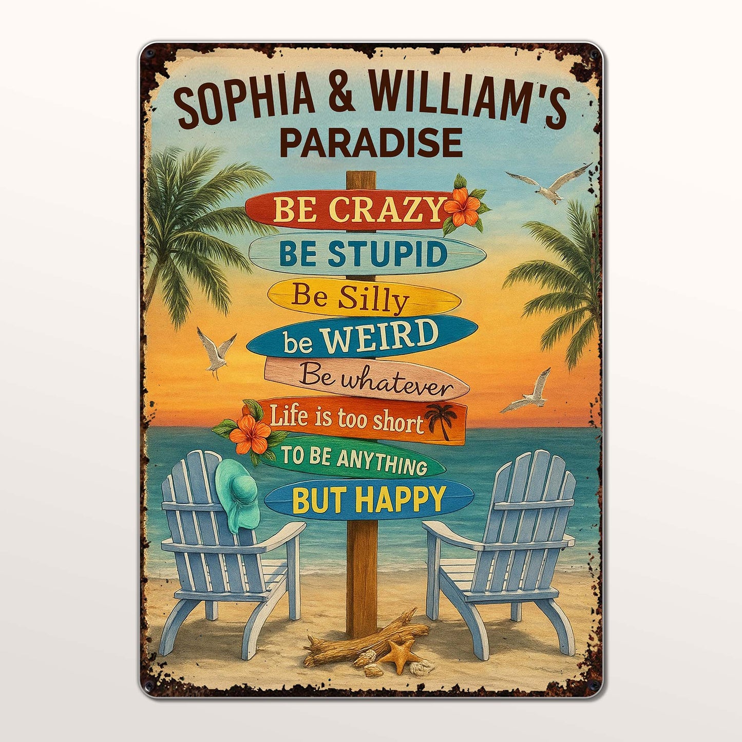 Be Crazy Be Silly Be Weird Life Is Too Short To Be Anything But Happy