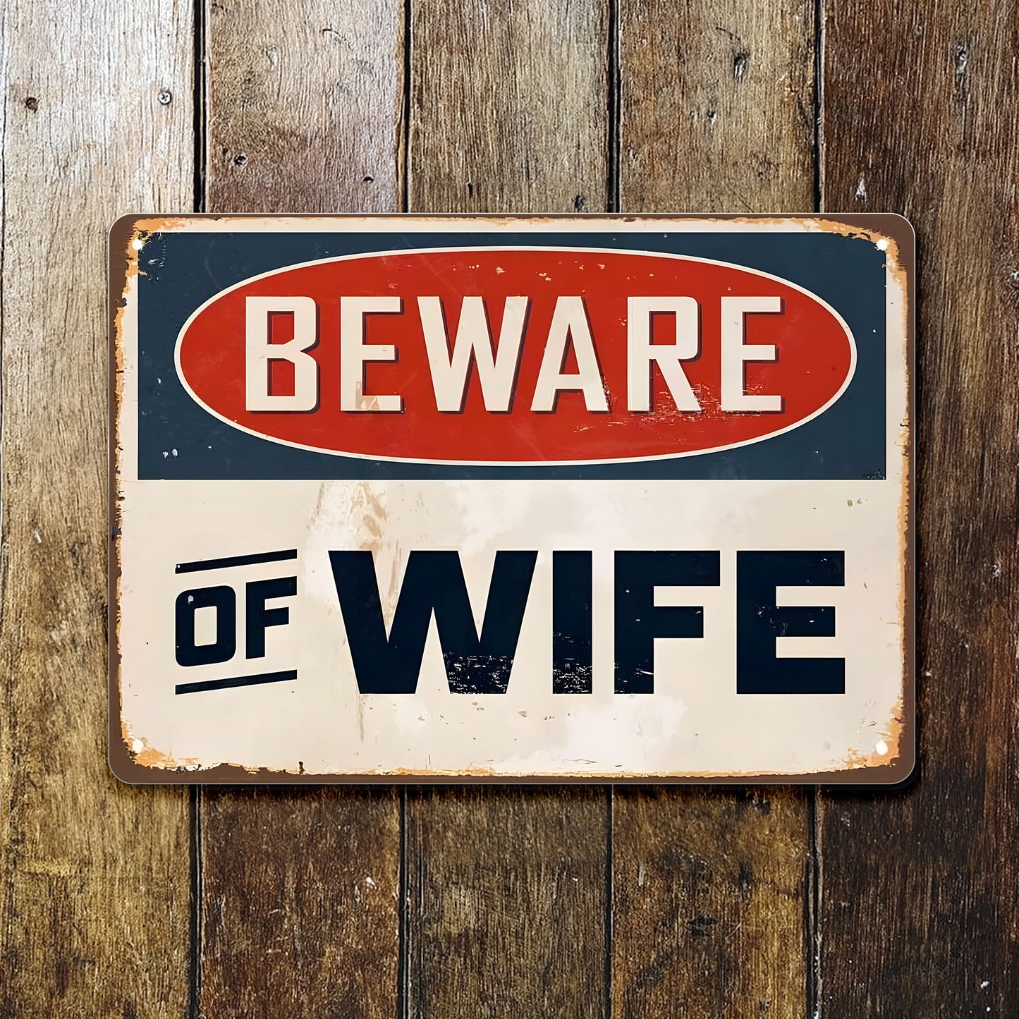 Beware Of Wife Humorous Sign