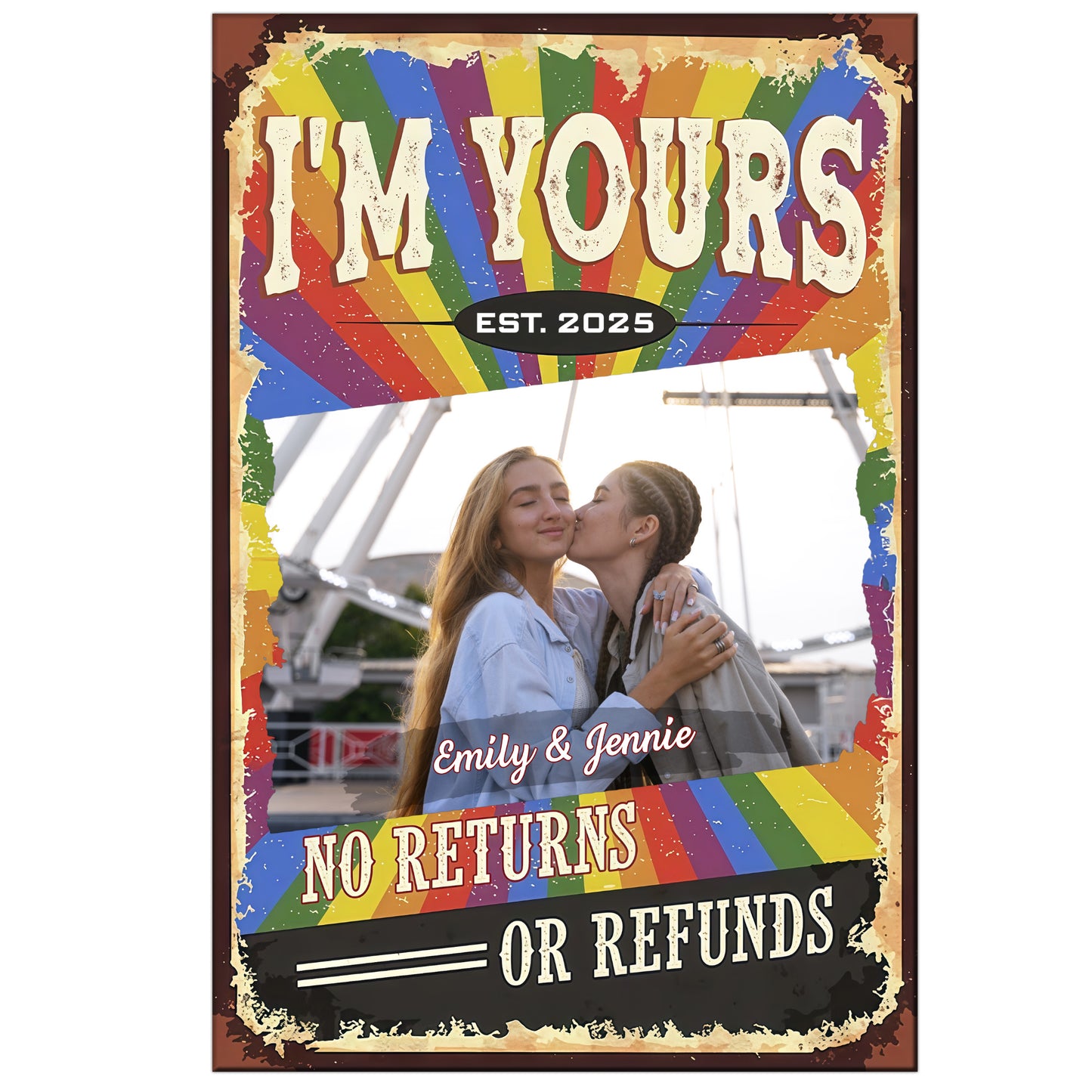 I'm Yours No Returns Or Refunds Rainbow Poster