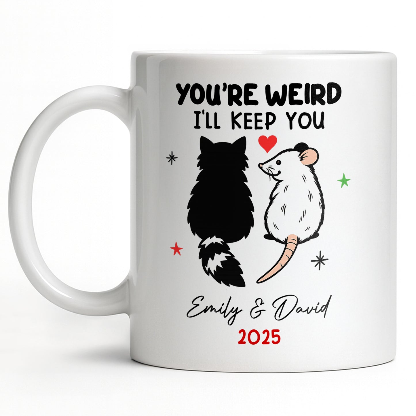 You're Weird I'll Keep You Cat And Rat