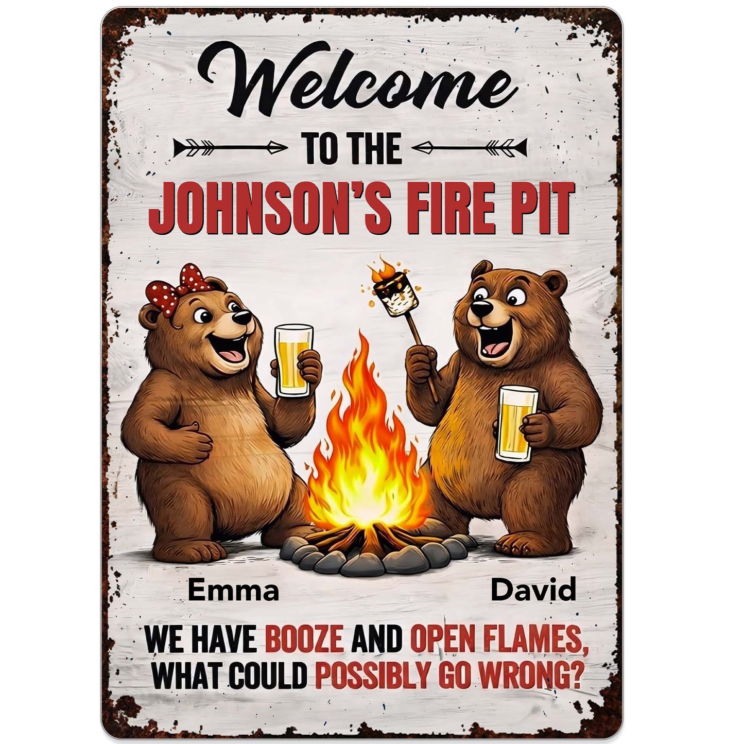 Welcome To Our Fire Pit Bears Booze And Open Flames - Personalized Metal Sign - CPL1435_MSIGN