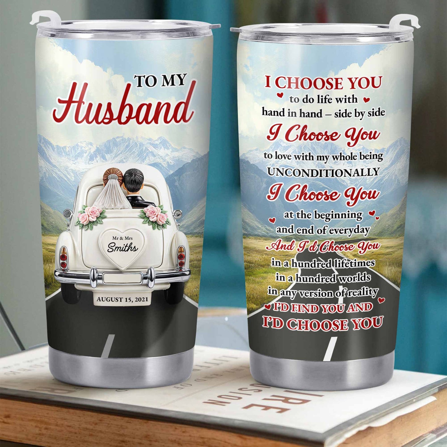 To My Husband, I Choose You, Vintage Car and Mountains - Personalized Custom Stainless Steel Tumbler 20oz 30oz - CPL383_TB