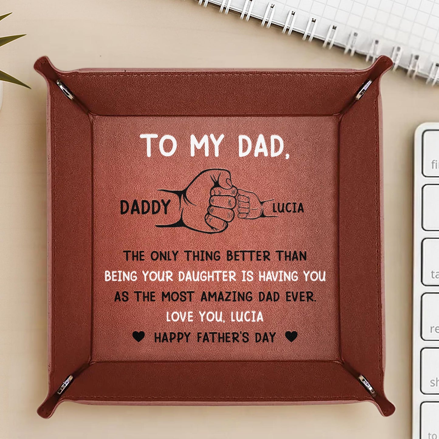 Para mi papá: Lo único mejor que ser tu hija es tenerte como el papá más increíble del mundo - Bandeja de valet de cuero personalizada - DAD007_LTRAY