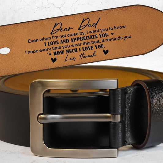 Dear Dad, Even When I'm Not Close By, I Love And Appreciate You, Leather Belt