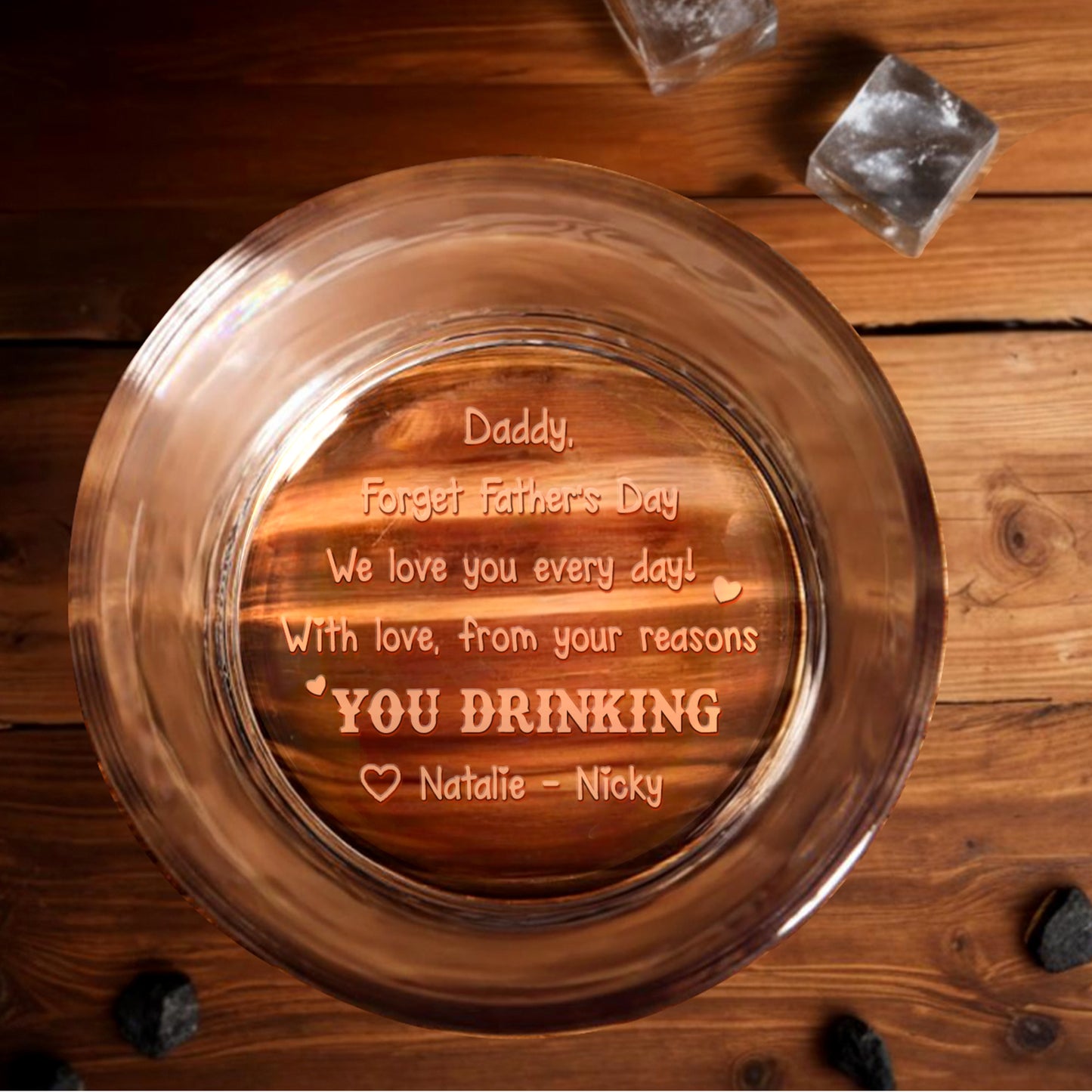 Daddy, Forget Father's Day We Love You Every Day, Whiskey and Engraved Text