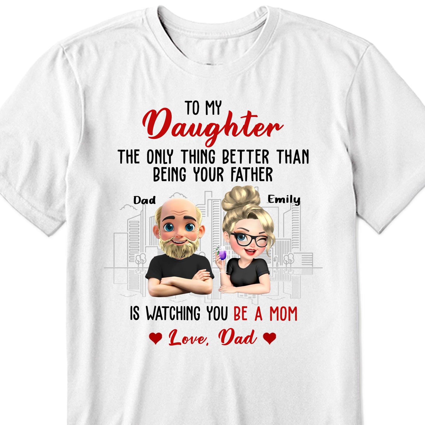 To My Daughter, The Only Thing Better Than Being Your Father, Cartoon Characters And City Skyline