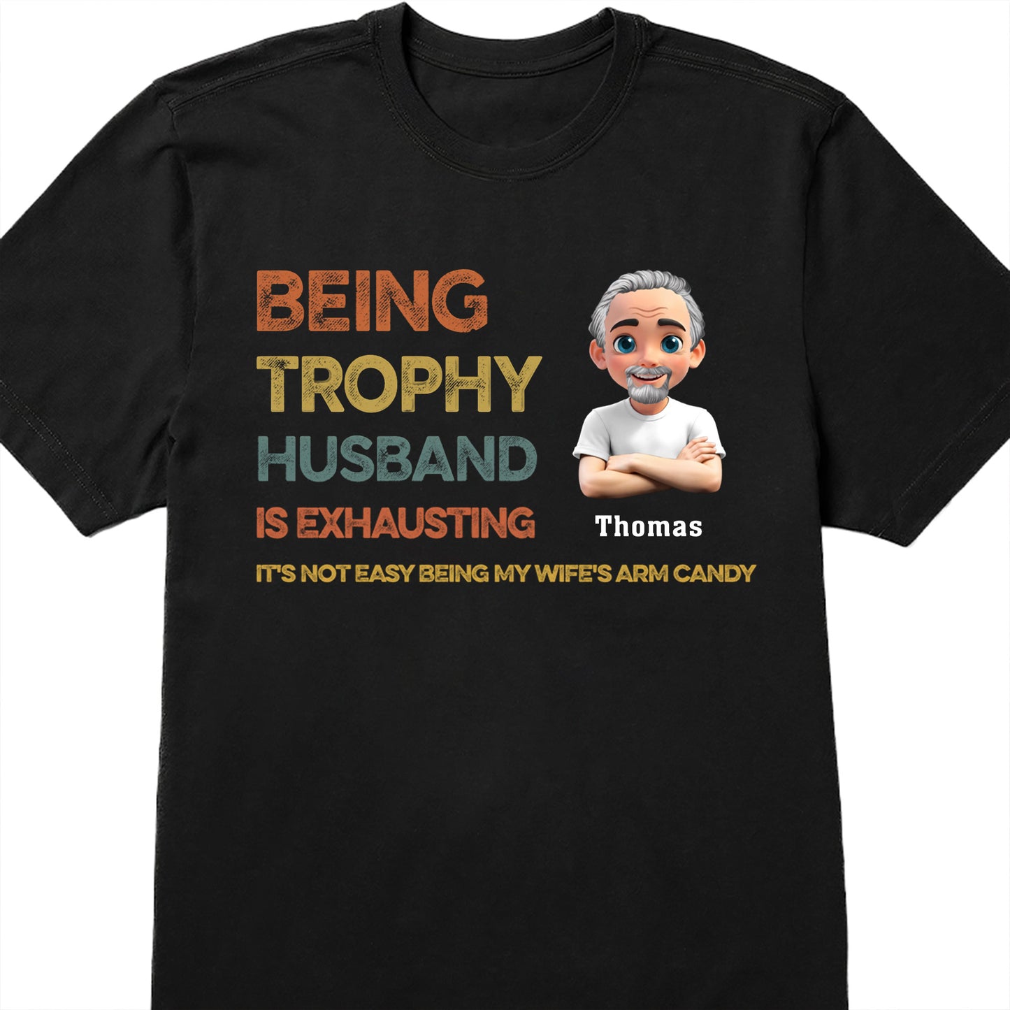 Being Trophy Husband Is Exhausting, Text And Cartoon Avatar