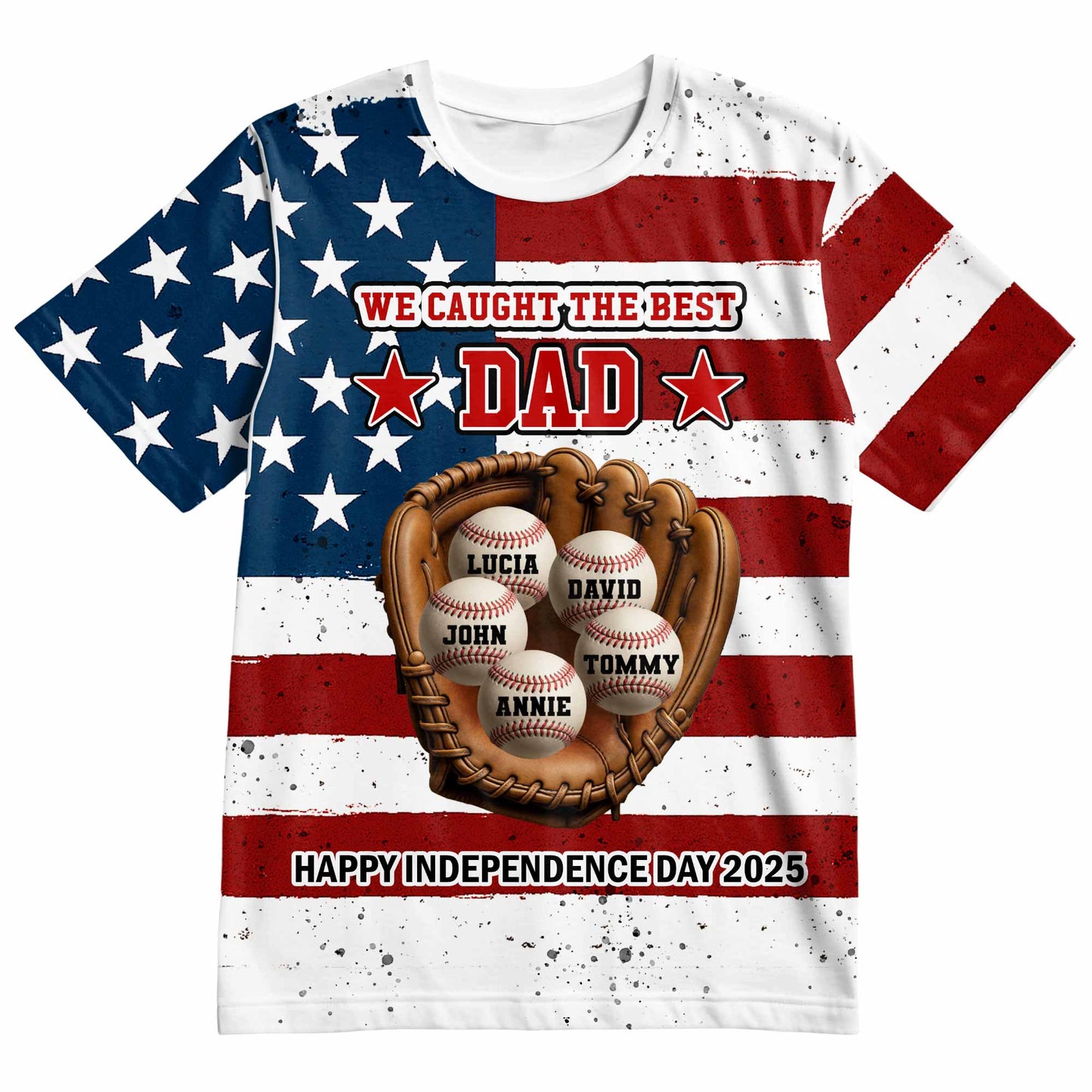 We Caught The Best Dad Happy Independence Day Shirt