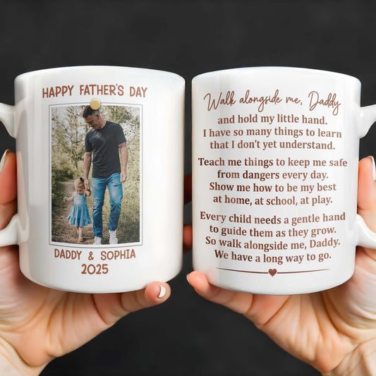 Walk Alongside Me, Daddy Heart Mug