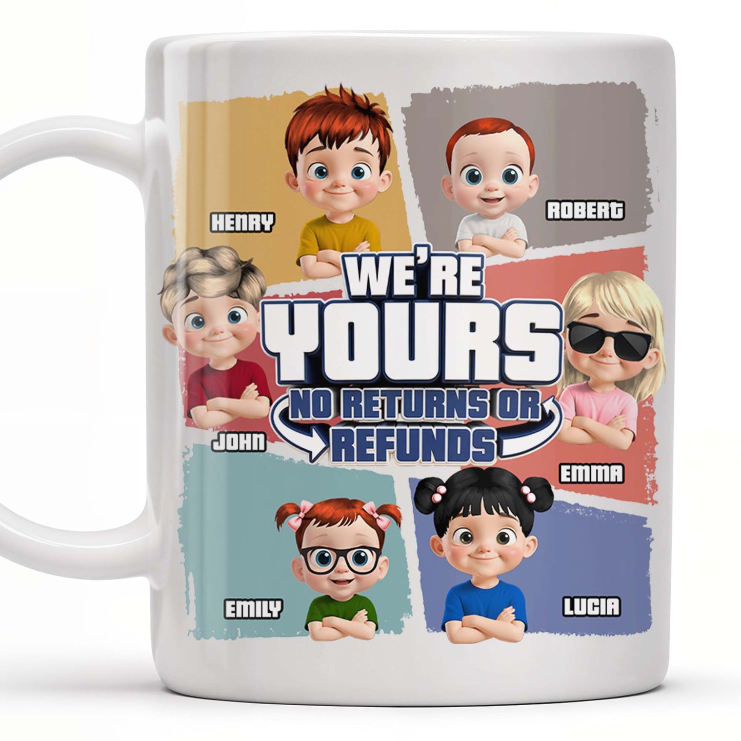 We're Yours No Returns Or Refunds, Customizable Cartoon Children