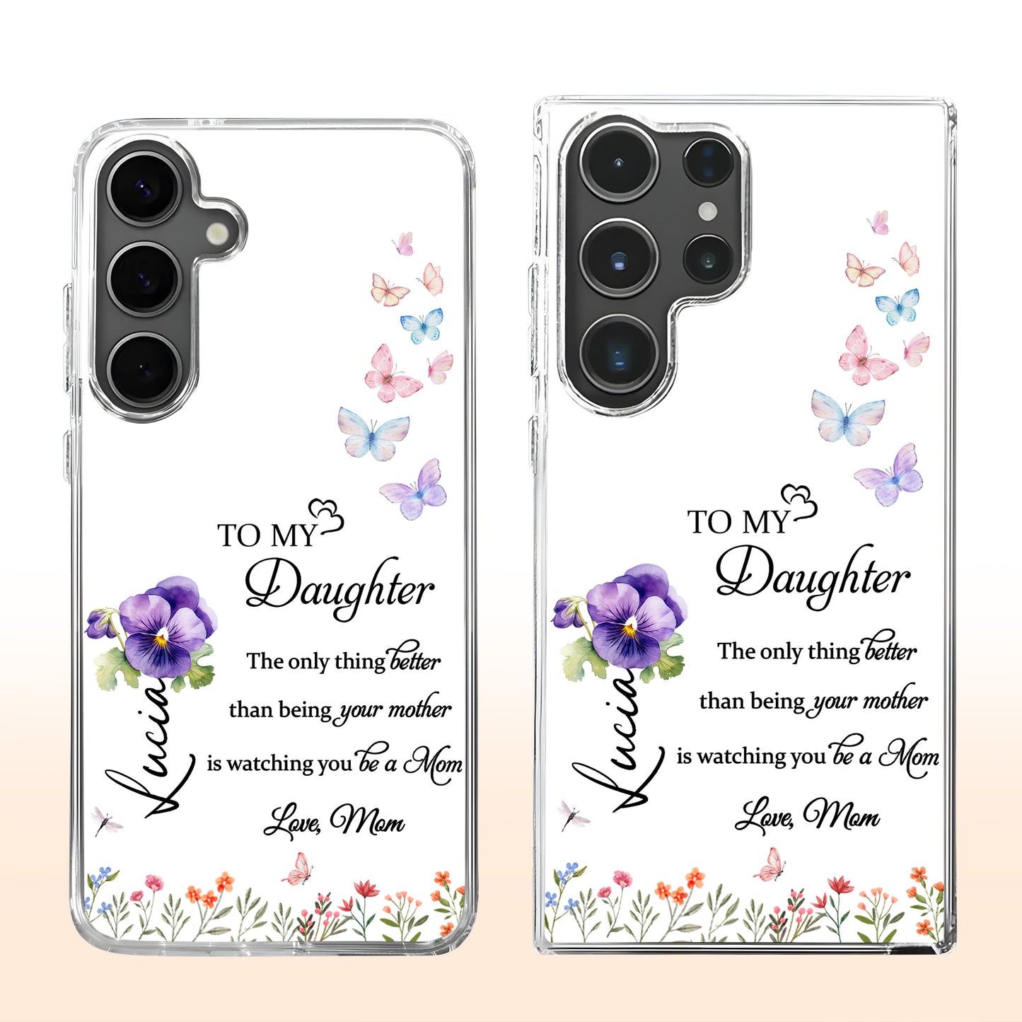 To My Daughter, The Only Thing Better Than Being Your Mom, Butterflies and Flowers