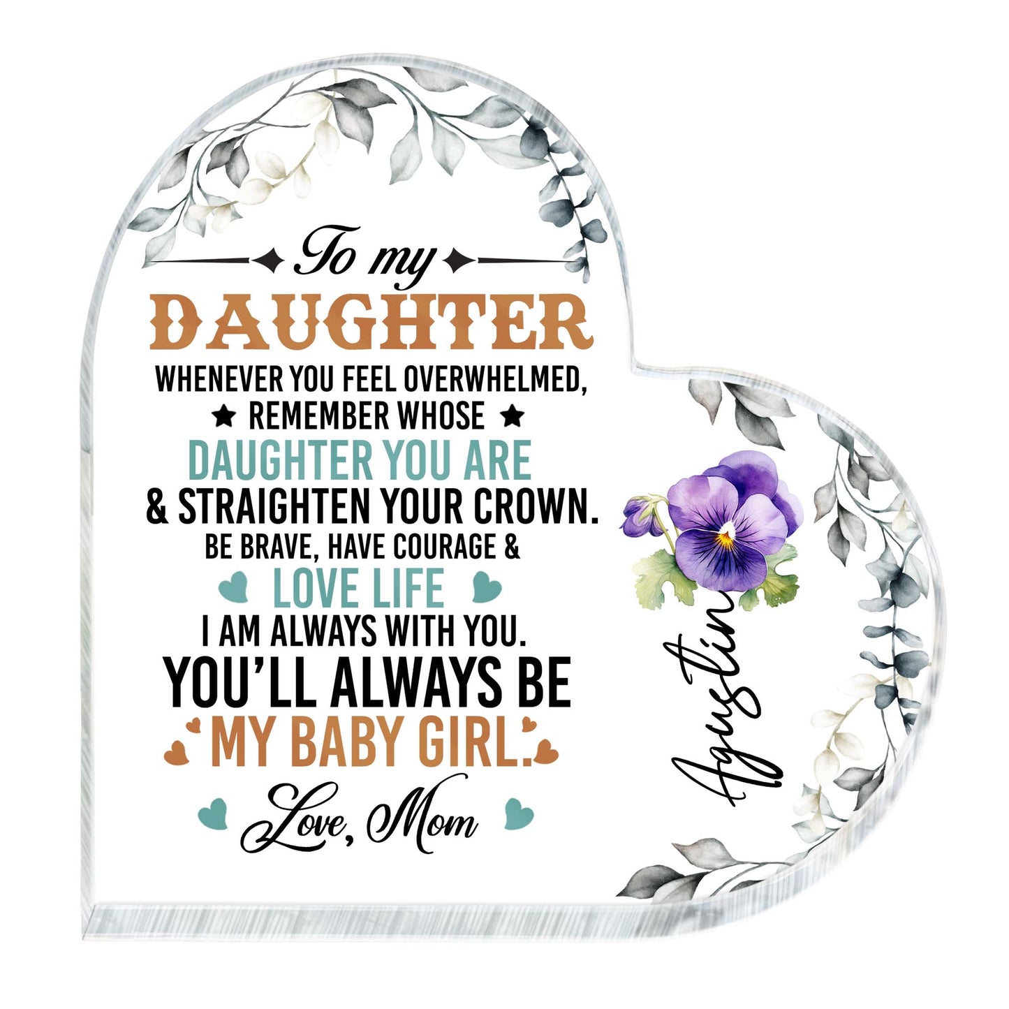 To My Daughter Love Life Courage Flowers Heart