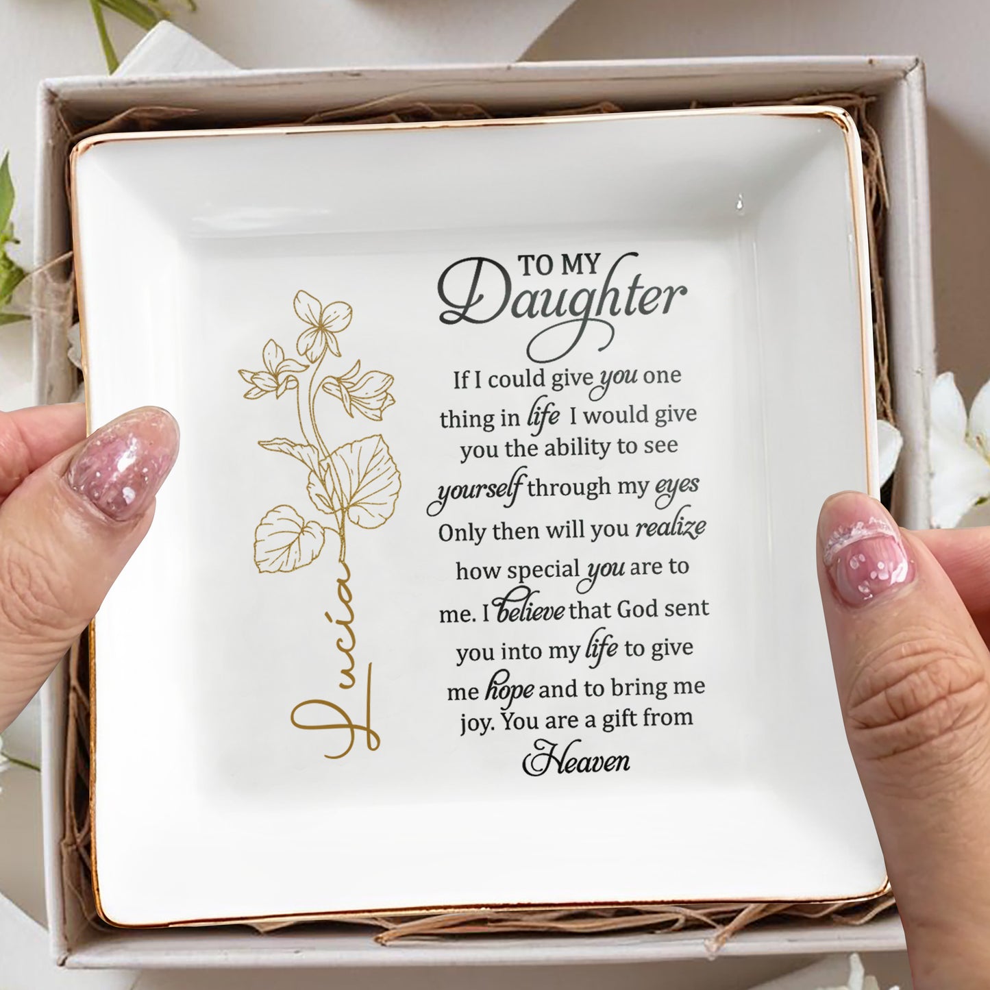 To My Daughter, You Are A Gift From Heaven With Beautiful Flowers