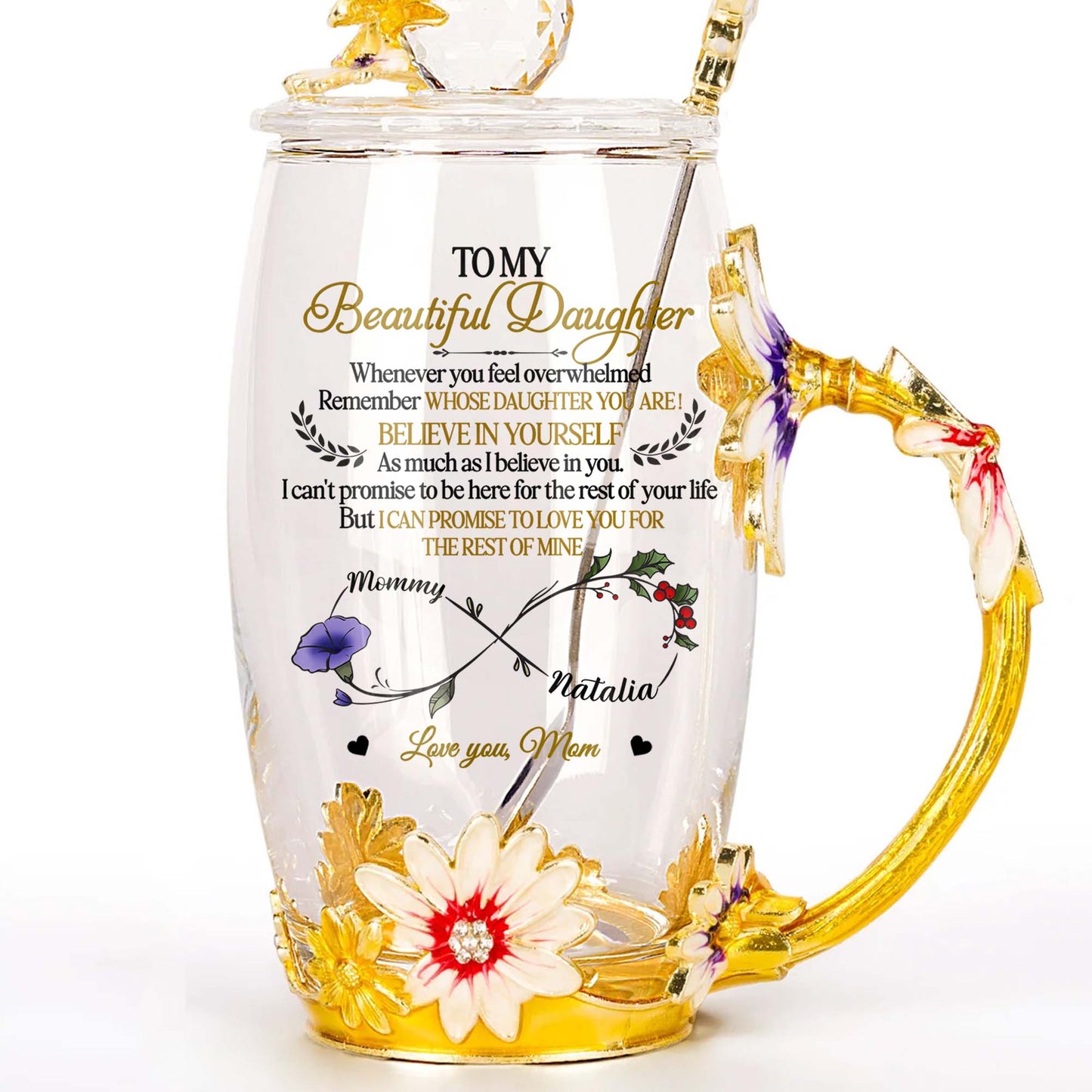 To My Beautiful Daughter, Remember Whose Daughter You Are, Flowers