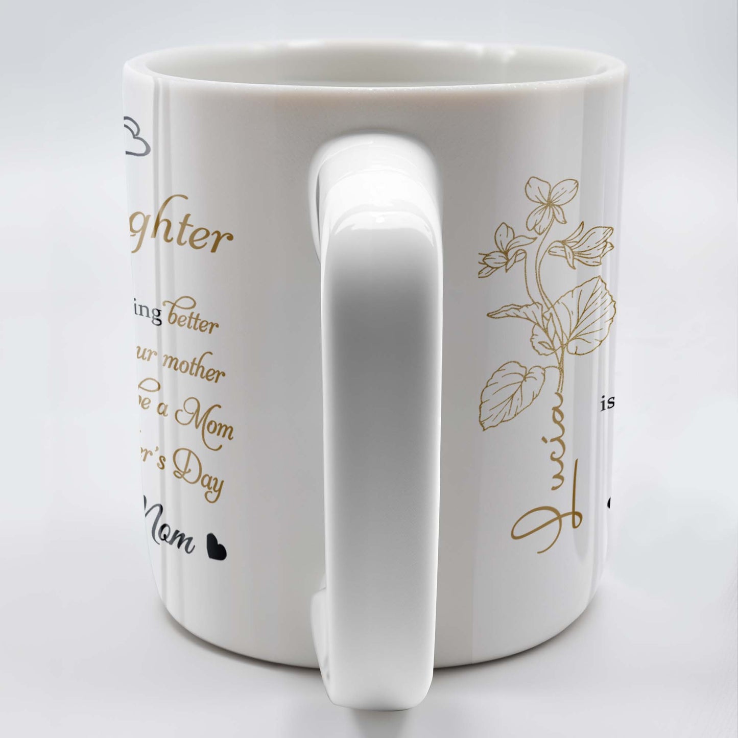 To My Daughter, The Only Thing Better Than Being Your Mother, Flowers and Hearts