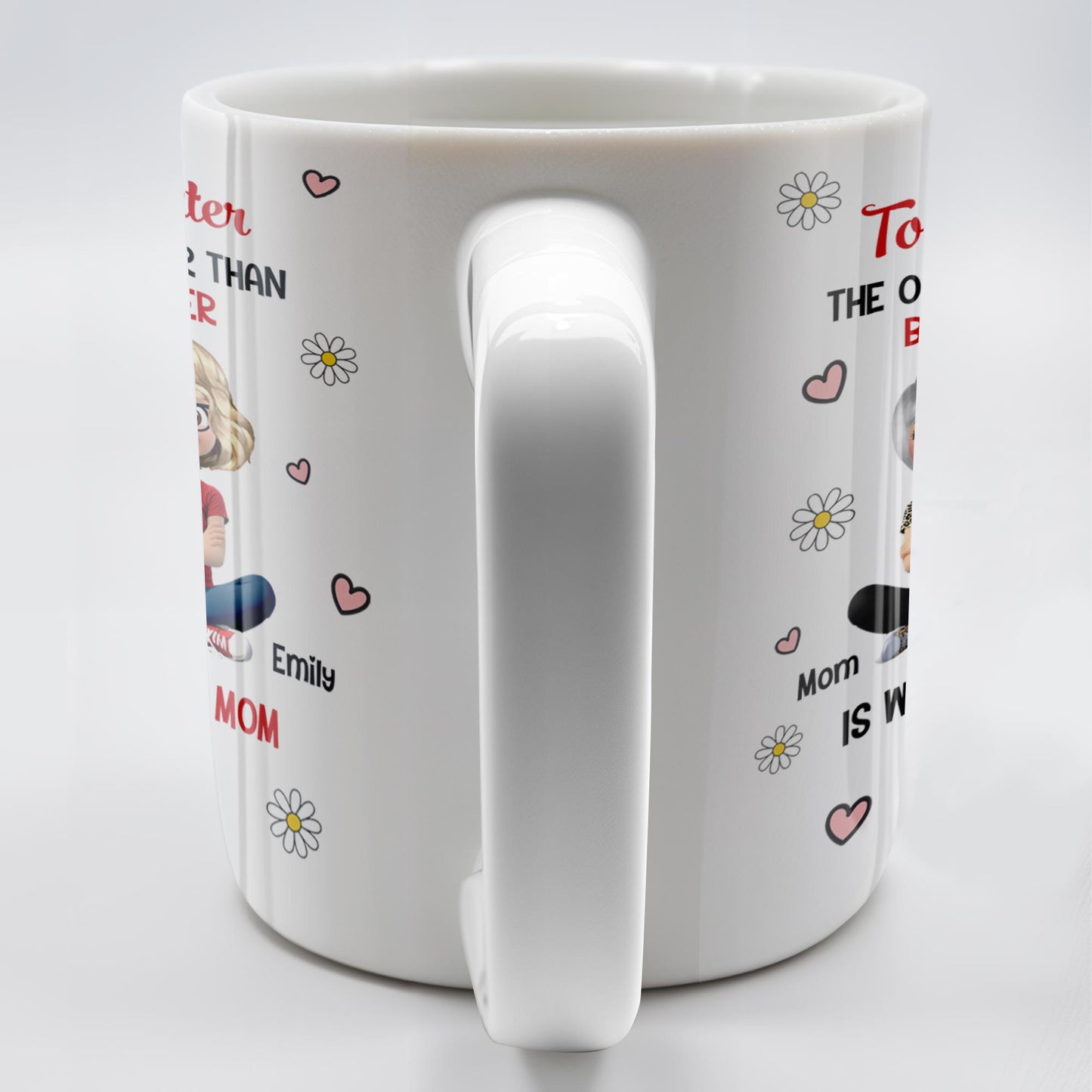 To My Daughter, The Only Thing Better Than Being Your Mother, Flowers and Hearts