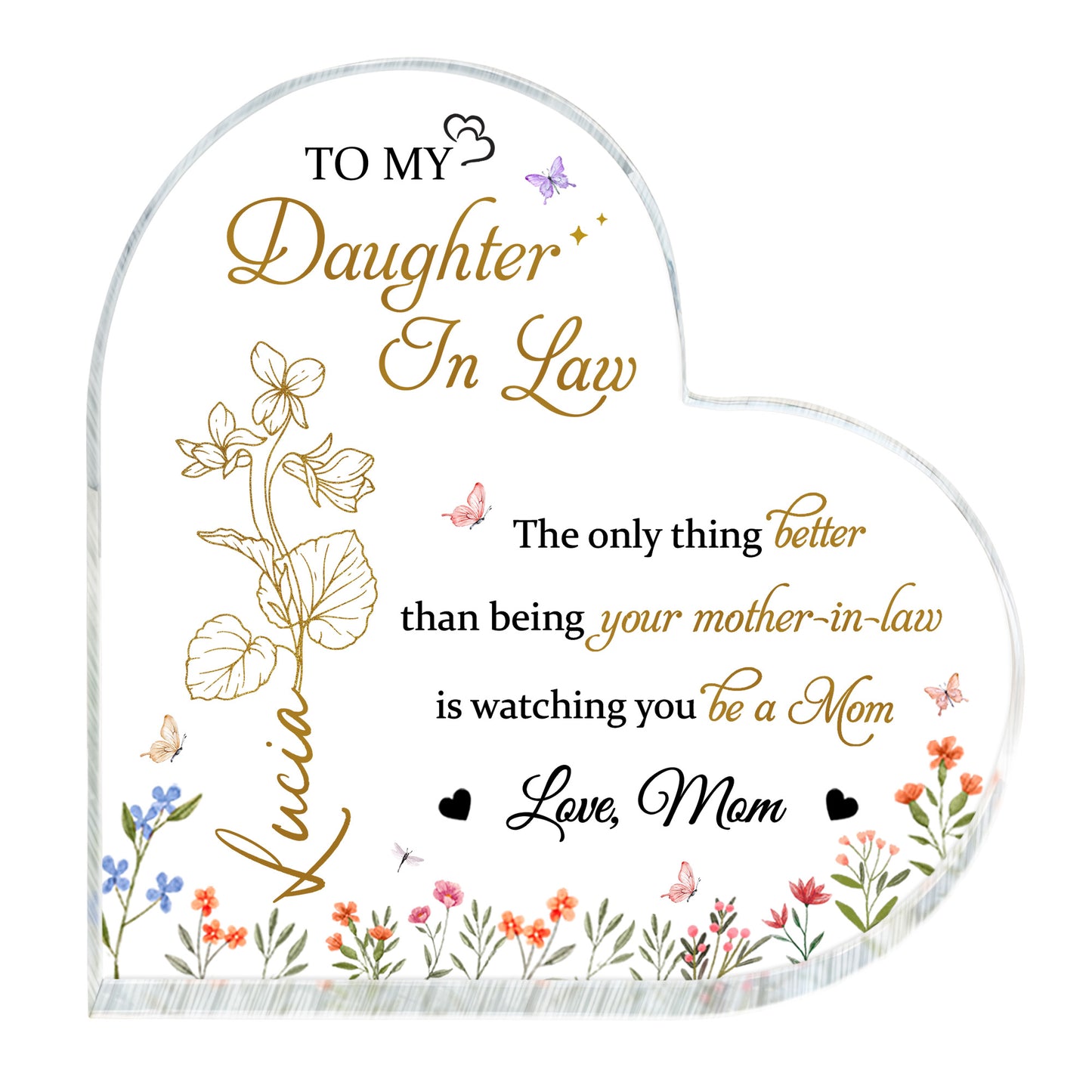 To My Daughter-In-Law The only thing better than being your mother-in-law, Butterflies and Flowers