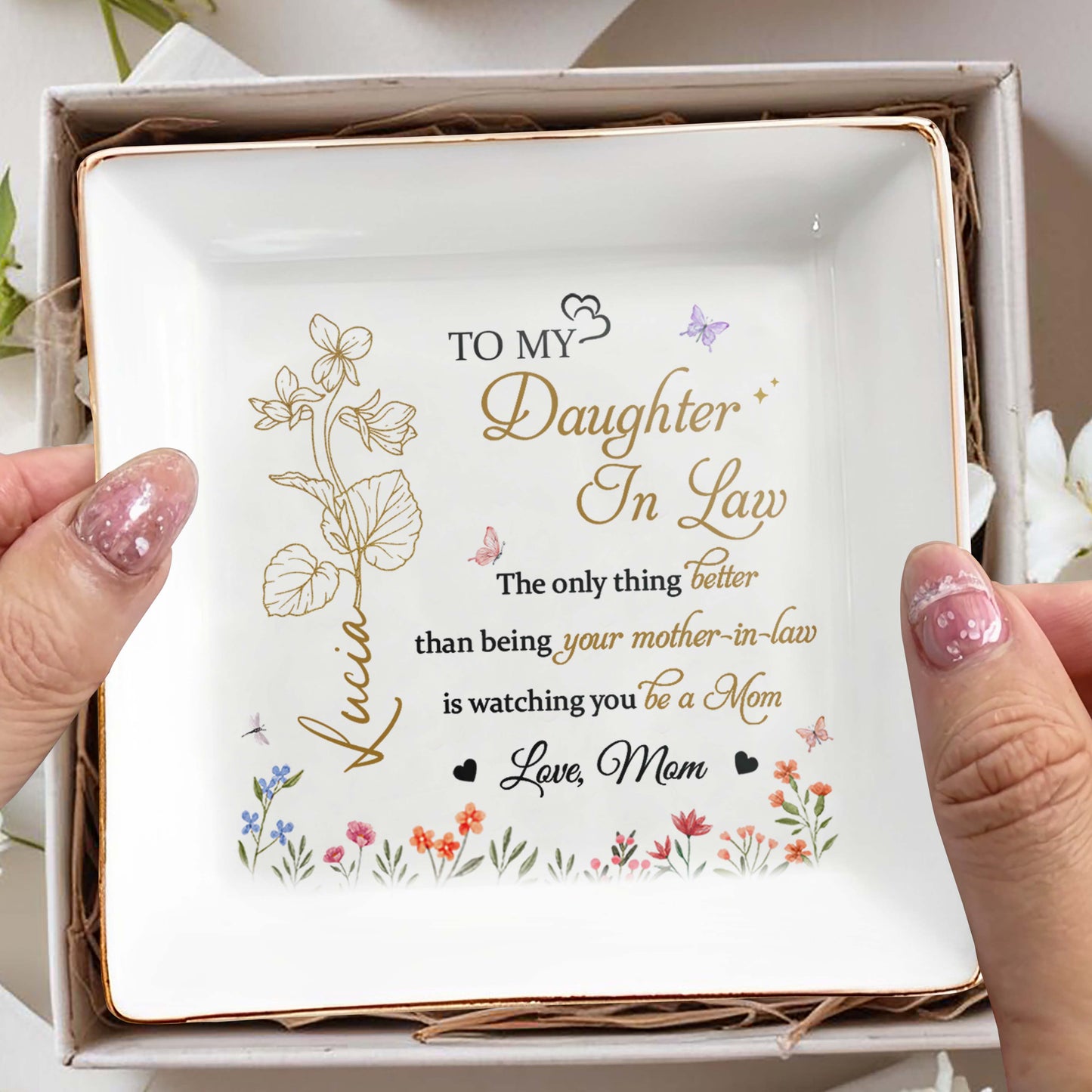 To My Daughter In Law, The only thing better than being your mother-in-law is watching you be a Mom, Flowers and Butterflies