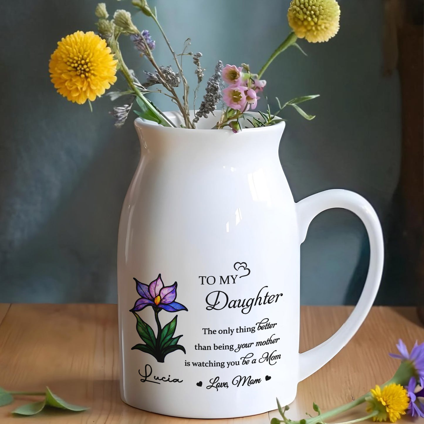 To My Daughter, The Only Thing Better Than Being Your Mother Is Watching You Be A Mom, Flower