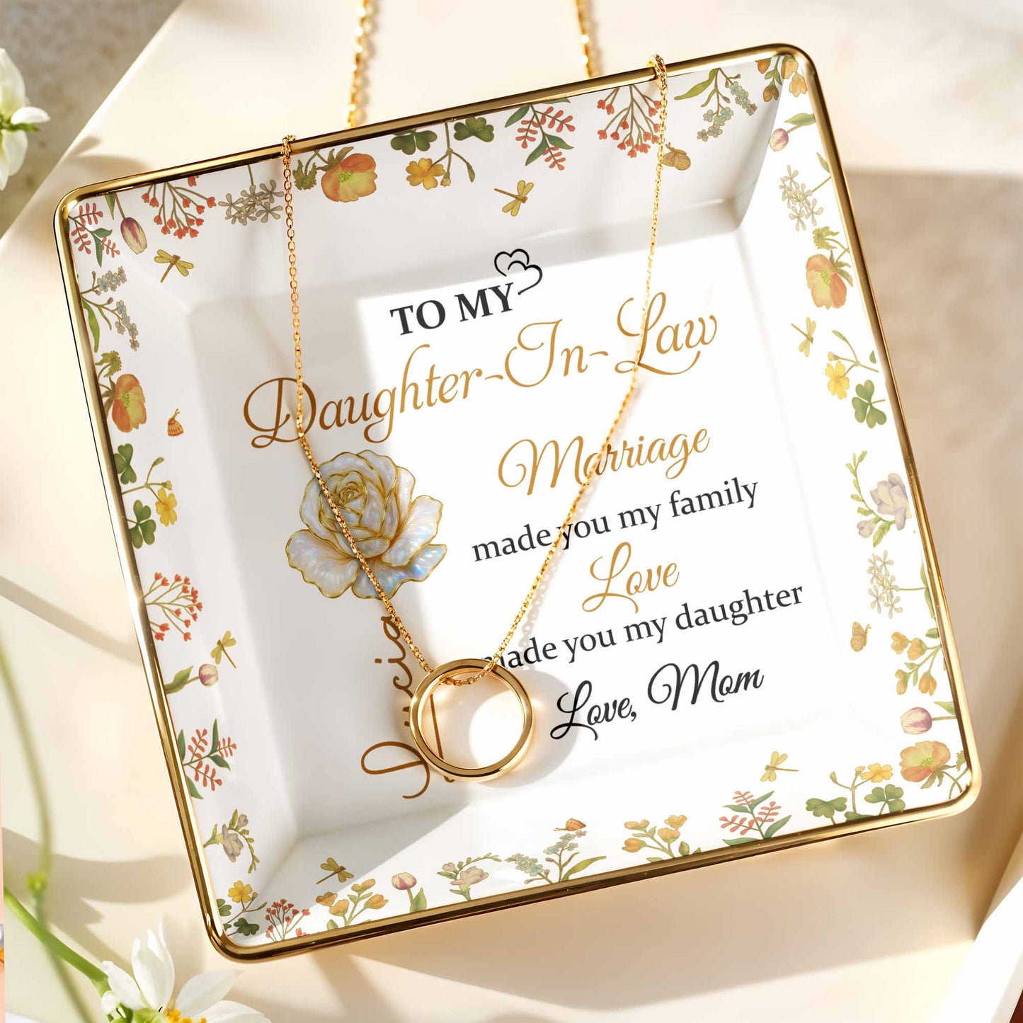 Marriage Made You My Family, Love Made You My Daughter, Floral Design