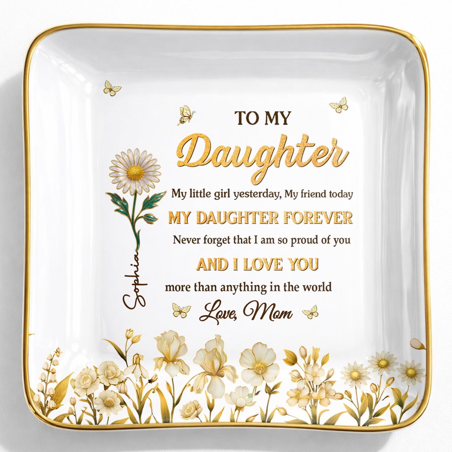 To My Daughter My Little Girl Yesterday Flower And Butterfly Design