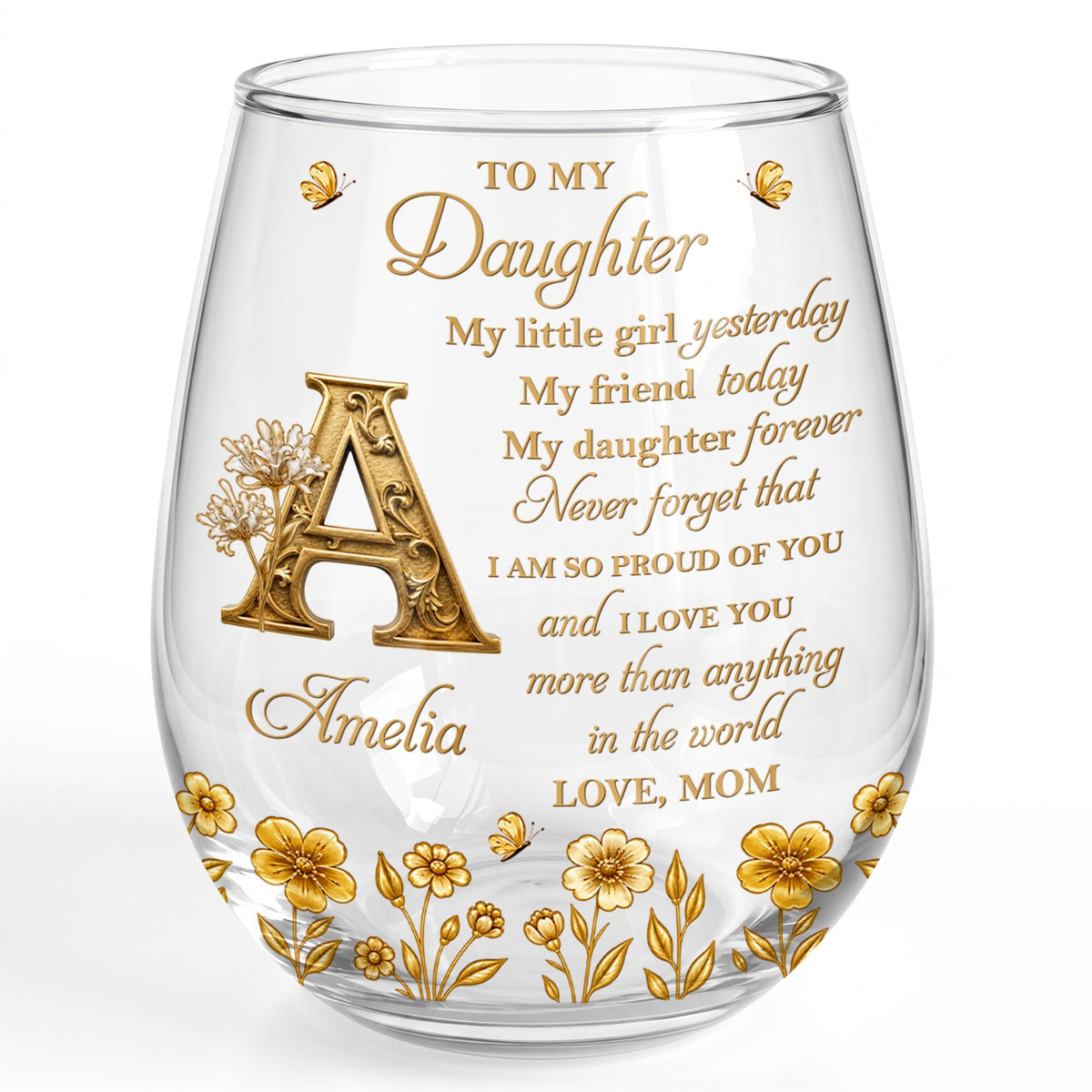 To My Daughter My Little Girl With Golden Alphabet Flowers - Personalized Stemless Wine Glass - DAU708_WIGL