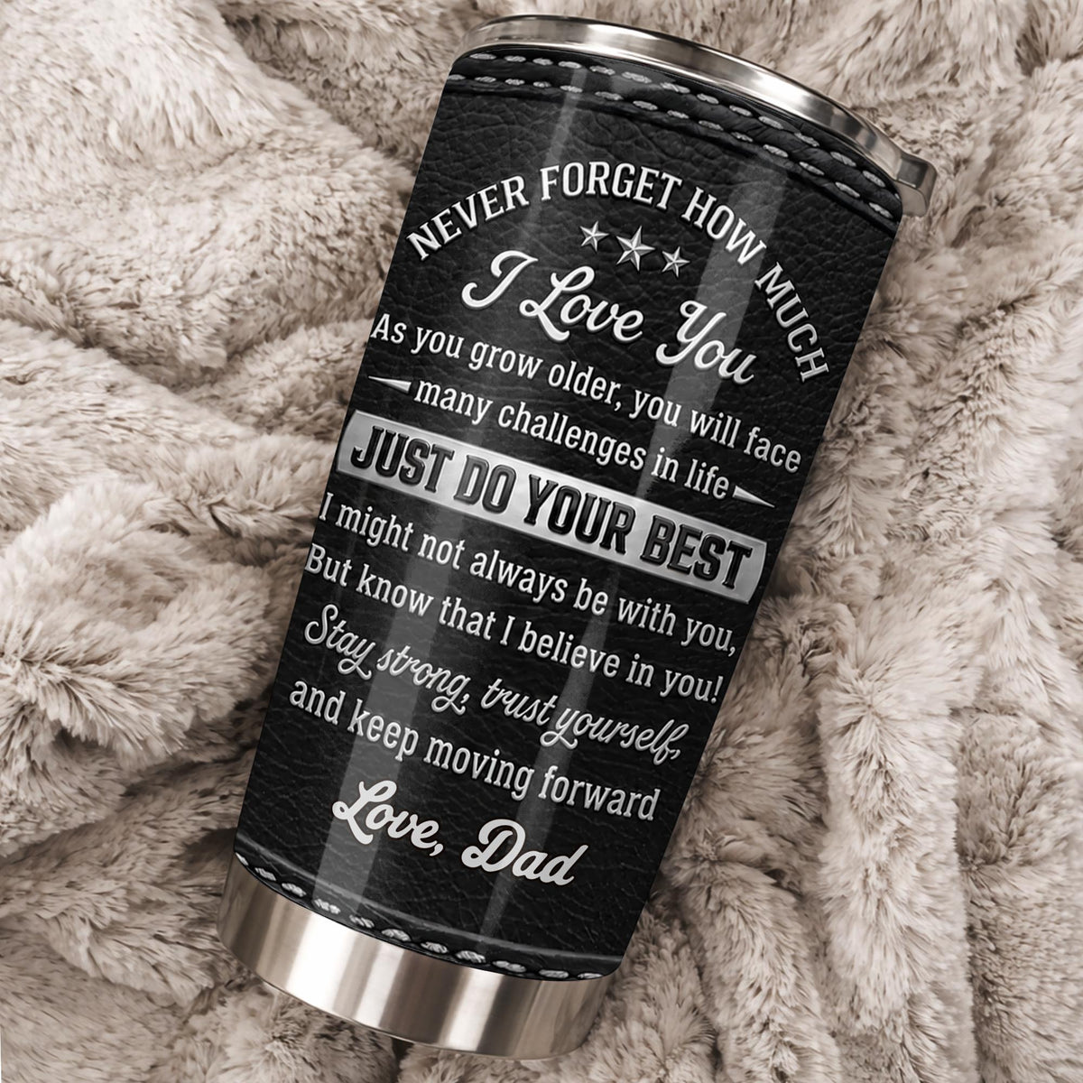 To My Daughter Never Forget How Much I Love You Alphabet Letter - Personalized Custom Stainless Steel Tumbler 20oz - DAU777_USTUM