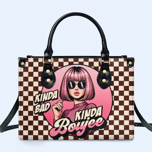 Kinda Boujee - Personalized Custom Leather Handbag - DB46