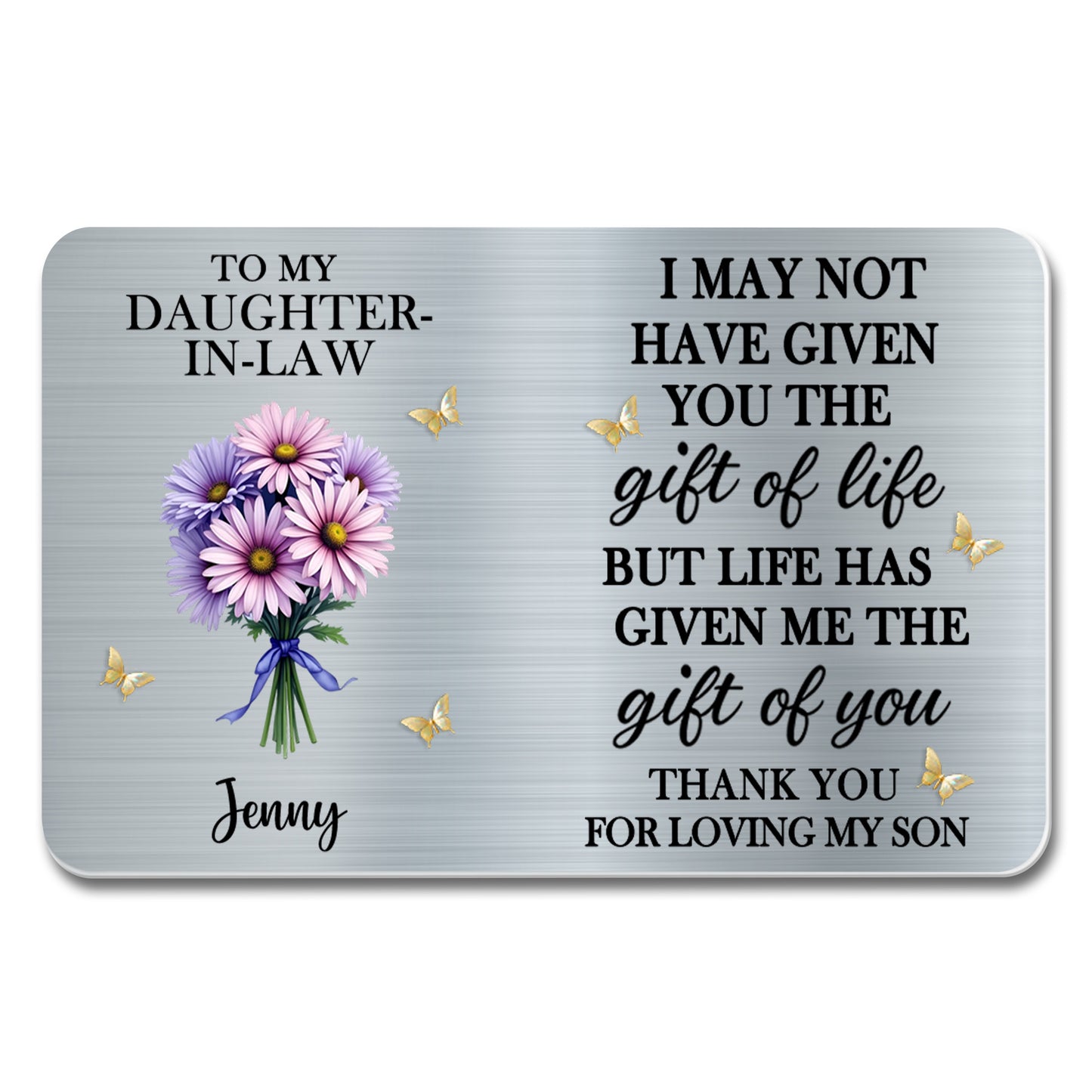 To My Daughter-In-Law, Life's Gift Of You, Flowers And Butterflies