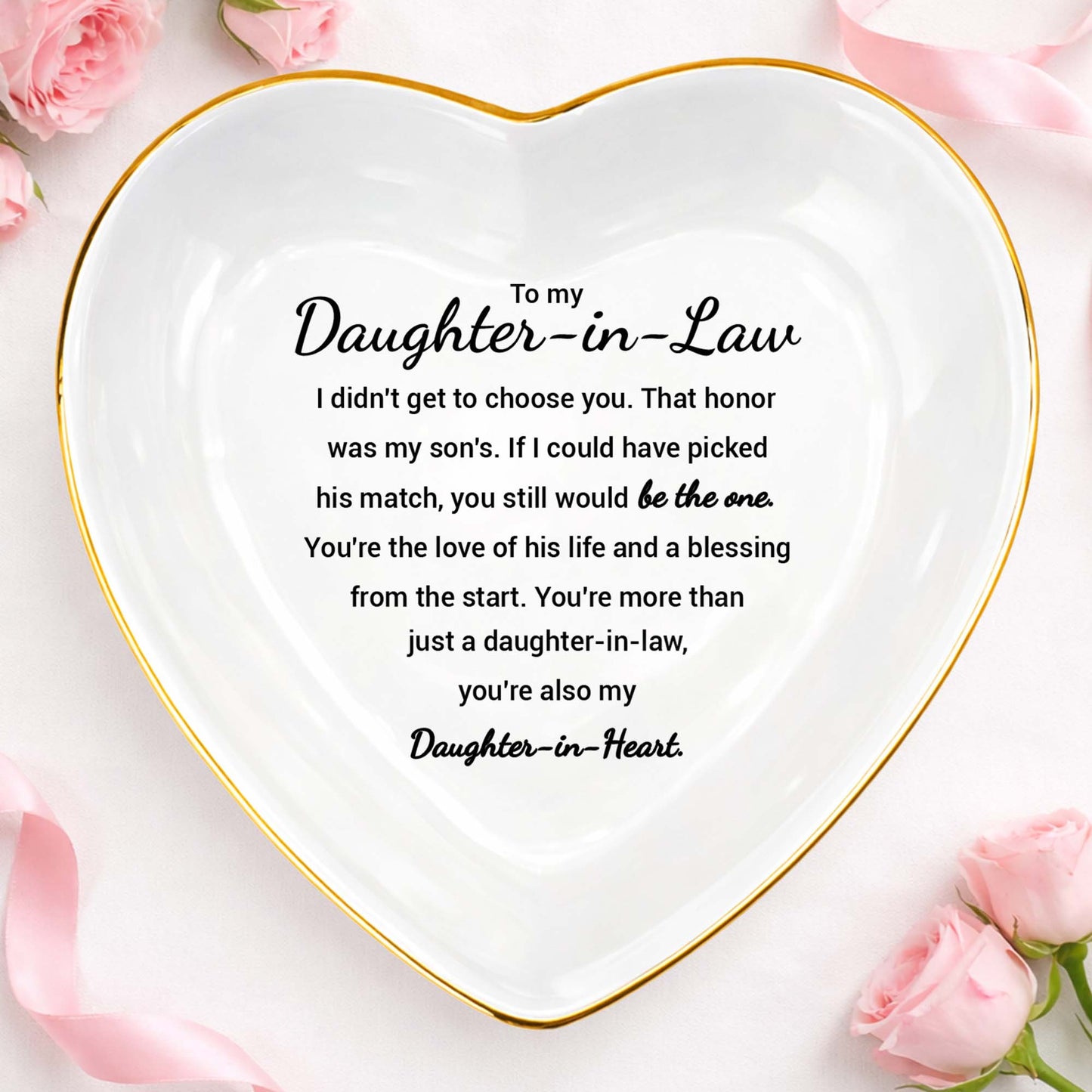 To My Daughter In Law You Still Would Be The One Heart Ceramic - Personalized Custom Jewelry Dish, Ceramic Dish, Heart Shape - DILA138_HCRF