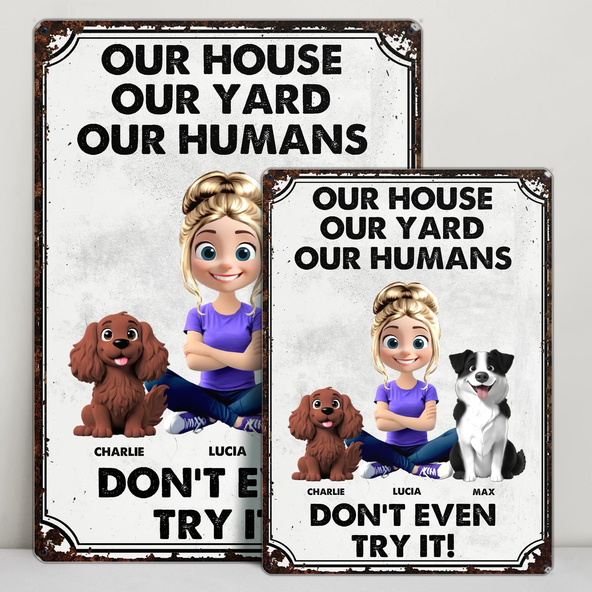 Our House Our Yard Our Humans Don't Even Try It, Animated Character And Dogs