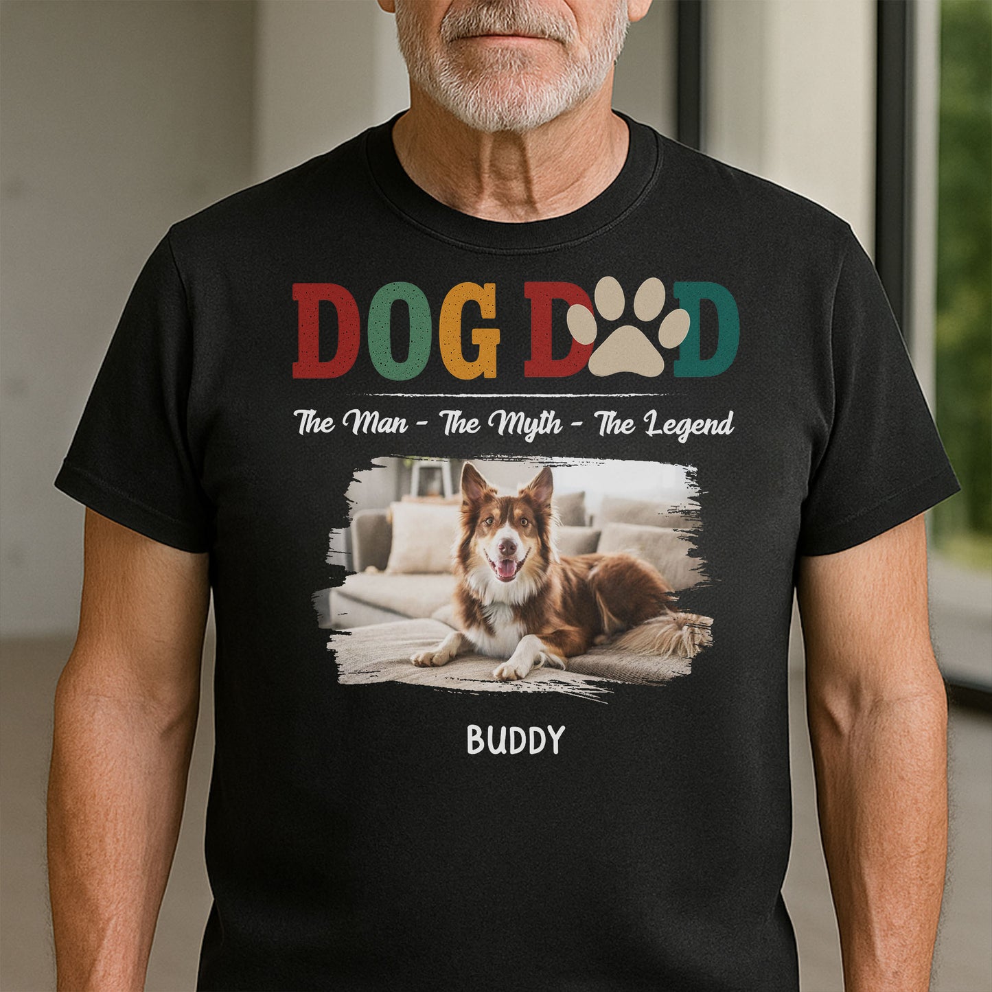 Dog Dad, The Man, The Myth, The Legend