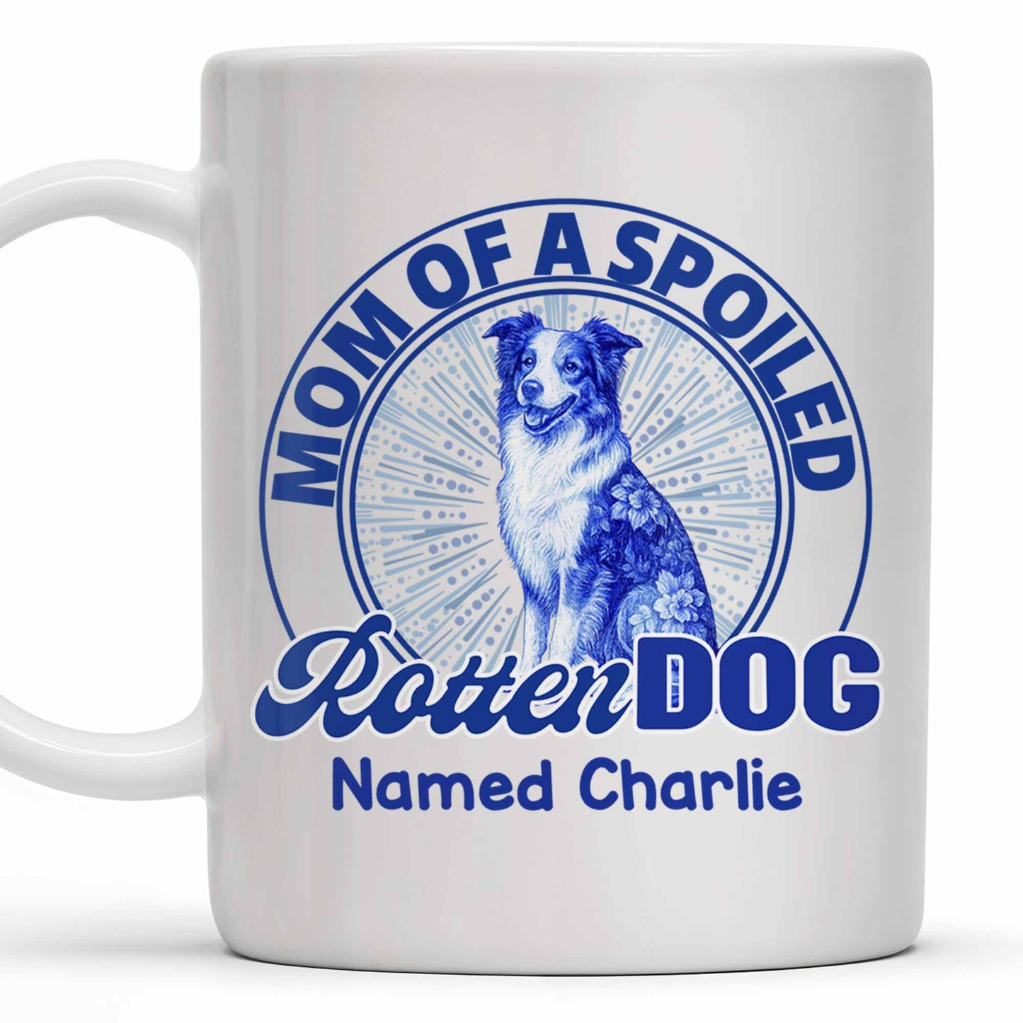 Mom Of A Spoiled Rotten Dog with Floral Pattern