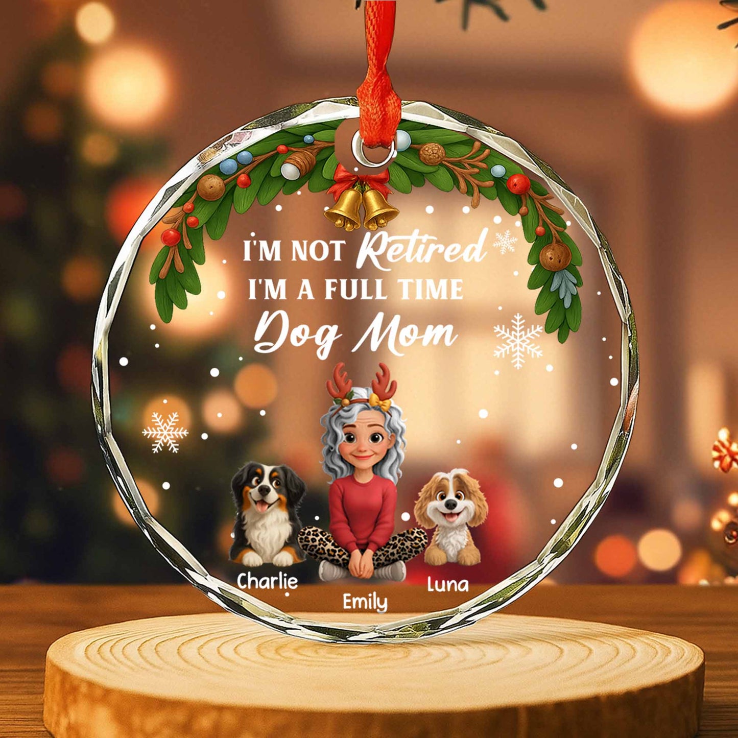 I'm Not Retired, I'm A Full Time Dog Mom