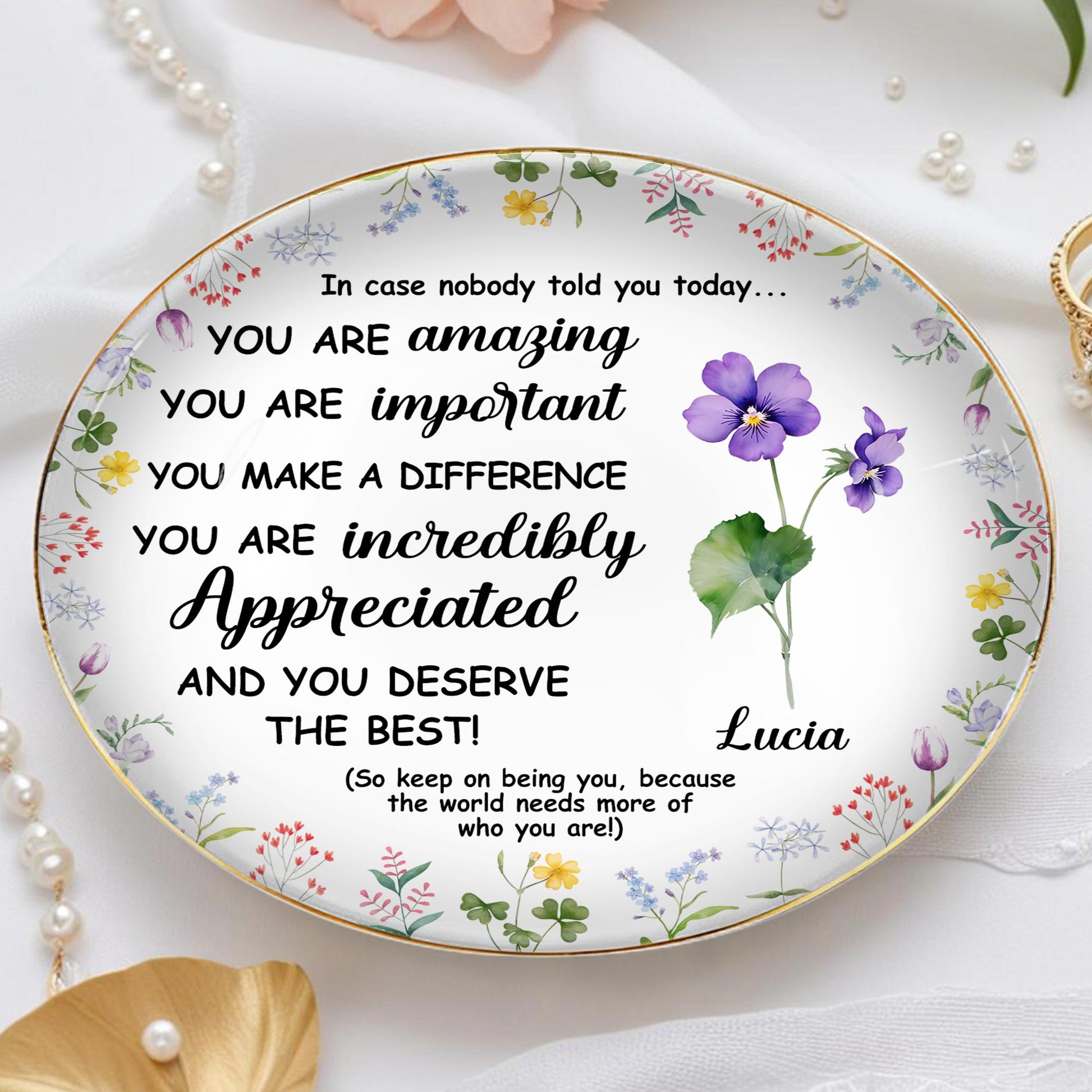 You Are Amazing, Important And Deserve The Best Floral Design