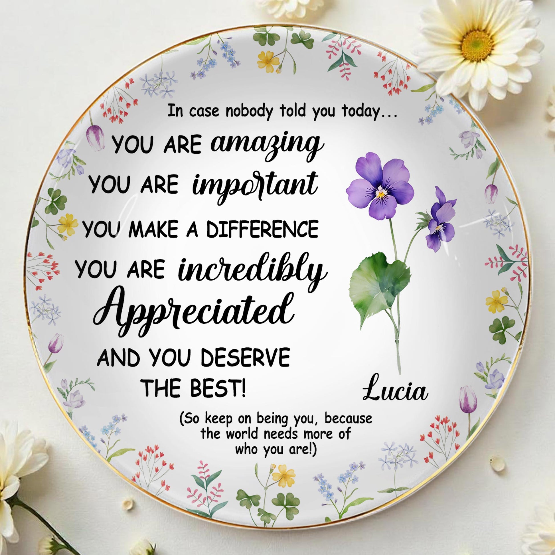 You Are Amazing, Important And Deserve The Best Floral Design